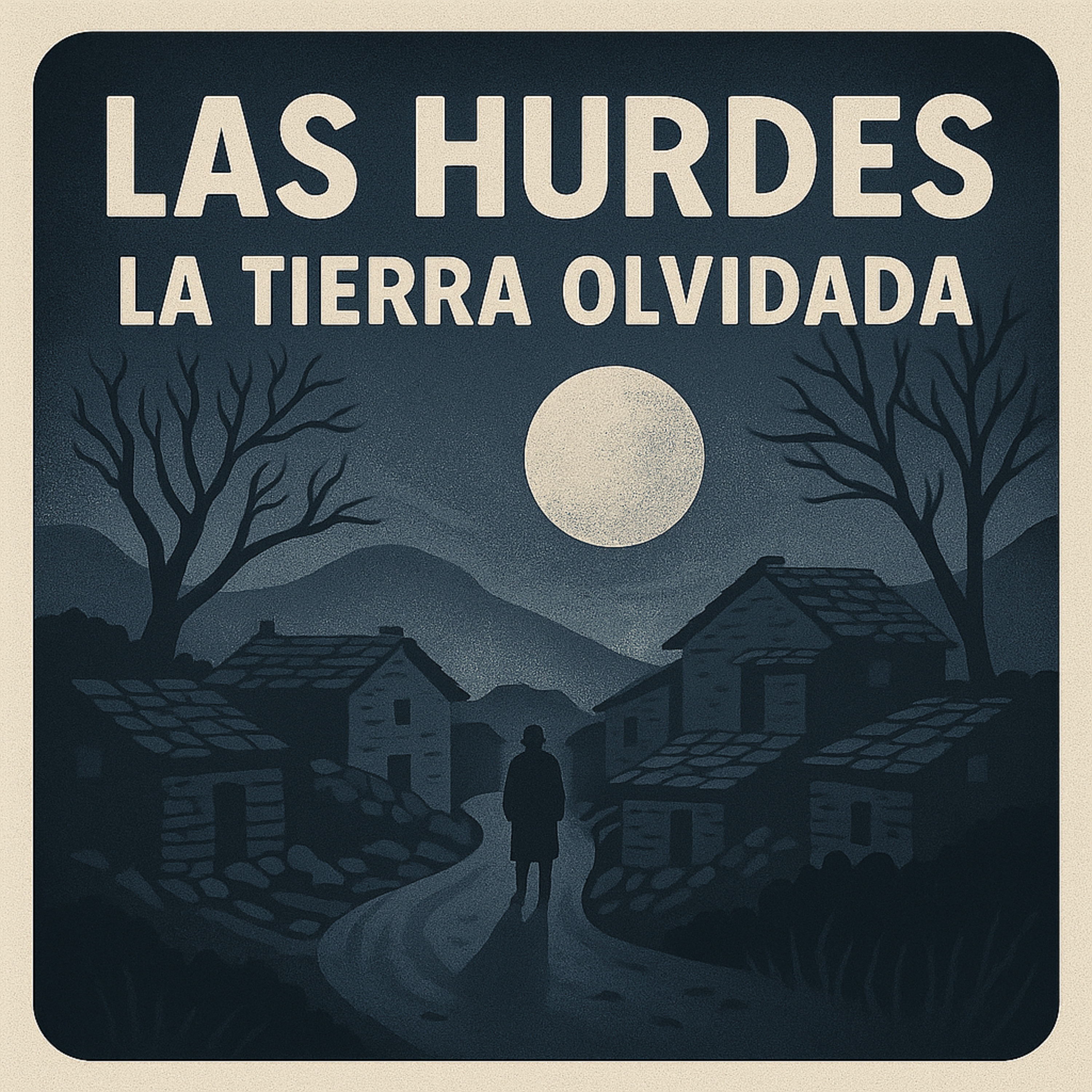 70. Las Hurdes: la tierra olvidada