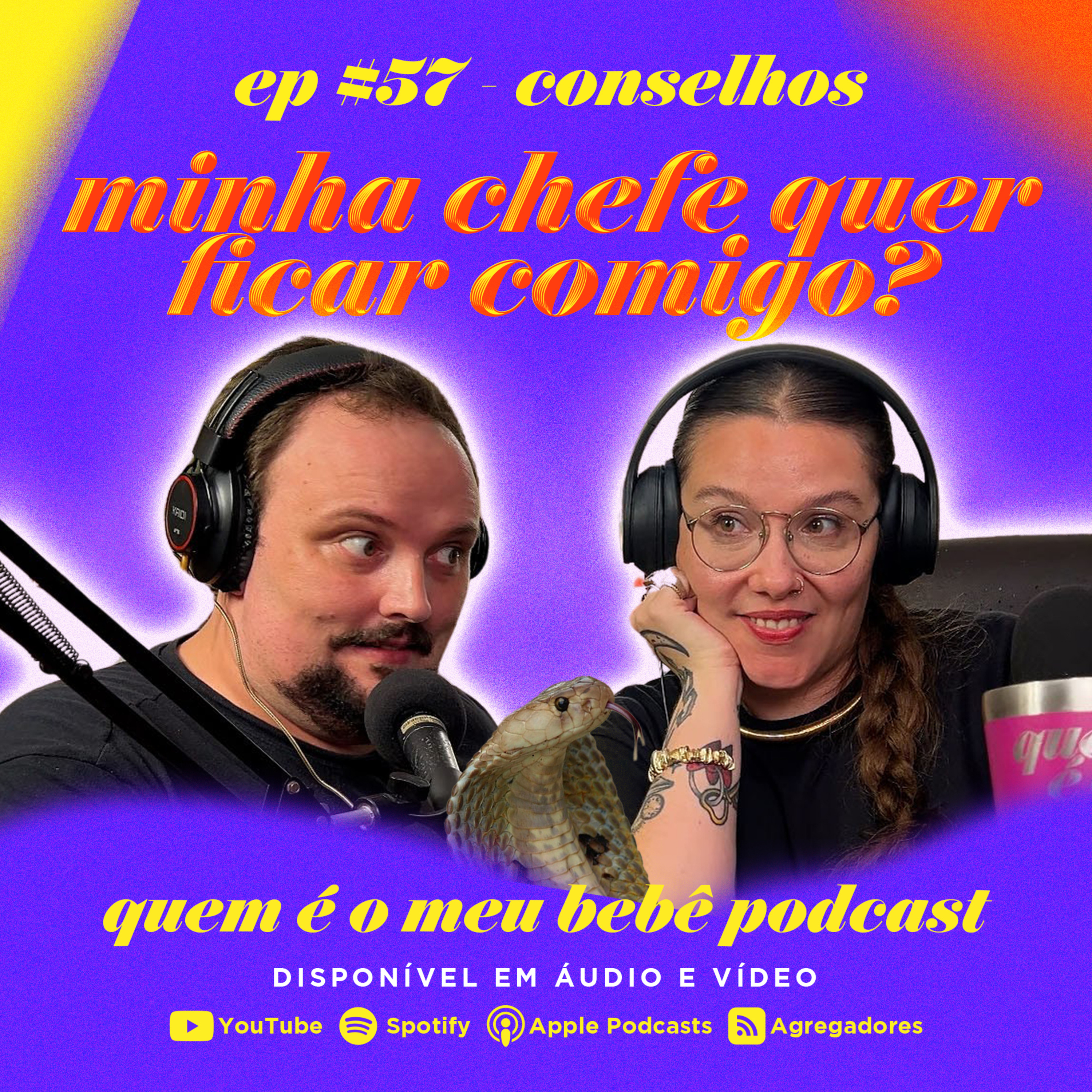 Ep 57. - Quero retirar tudo de bom que já disse no passado!