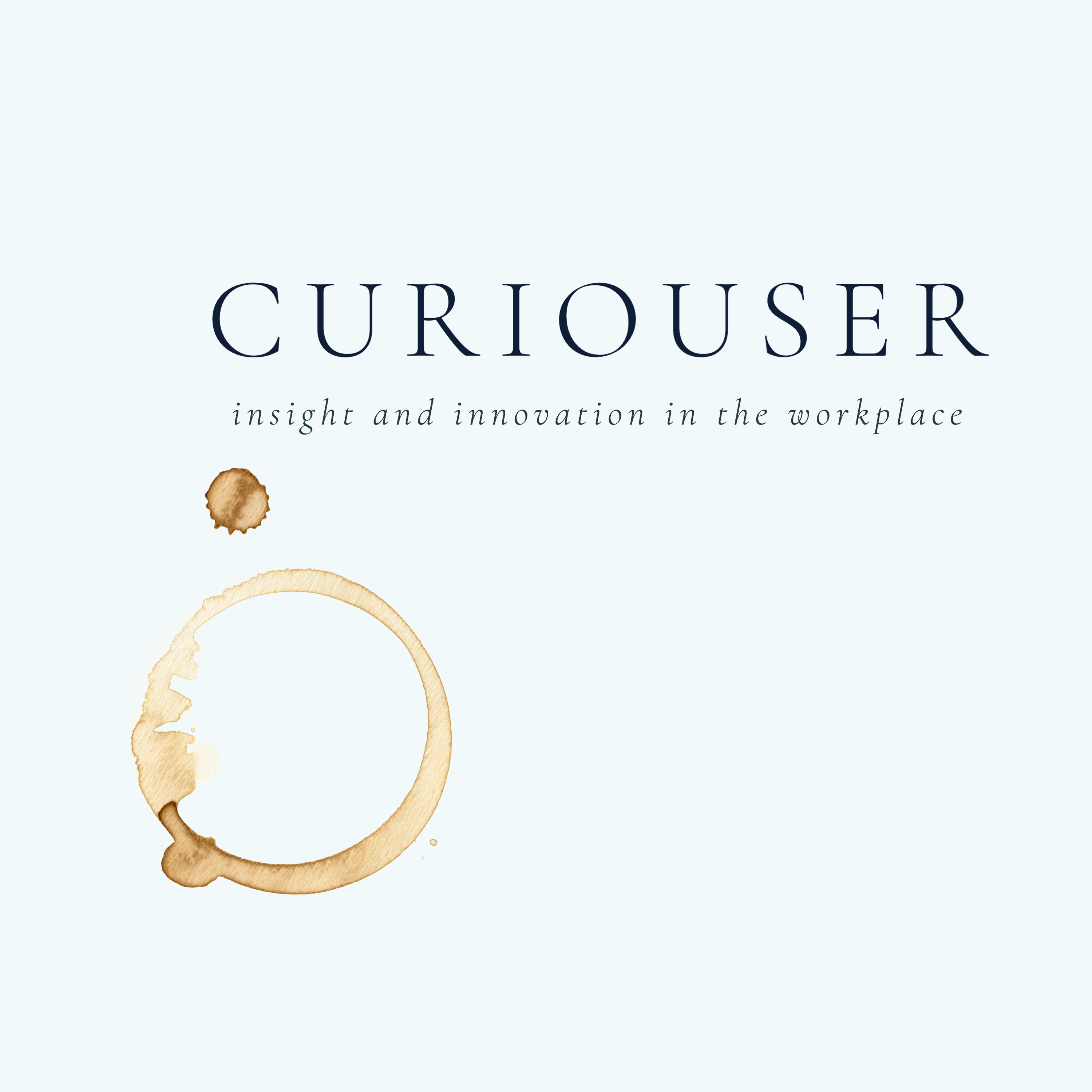Curiouser: Insight and Innovation in the Workplace
