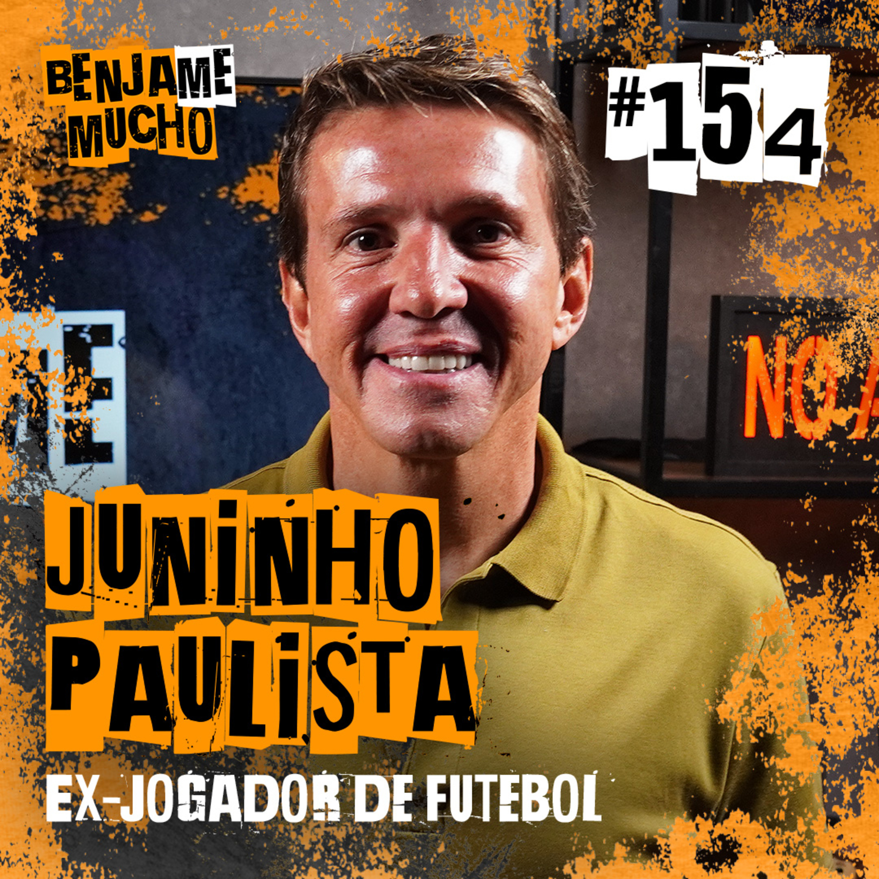 JUNINHO PAULISTA | BENJA ME MUCHO #154
