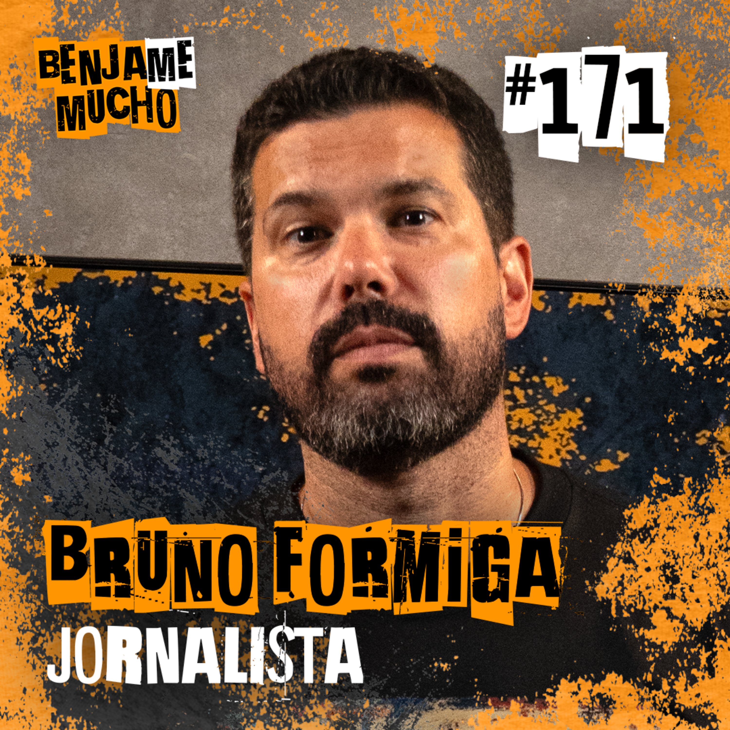 BRUNO FORMIGA | BENJA ME MUCHO #171
