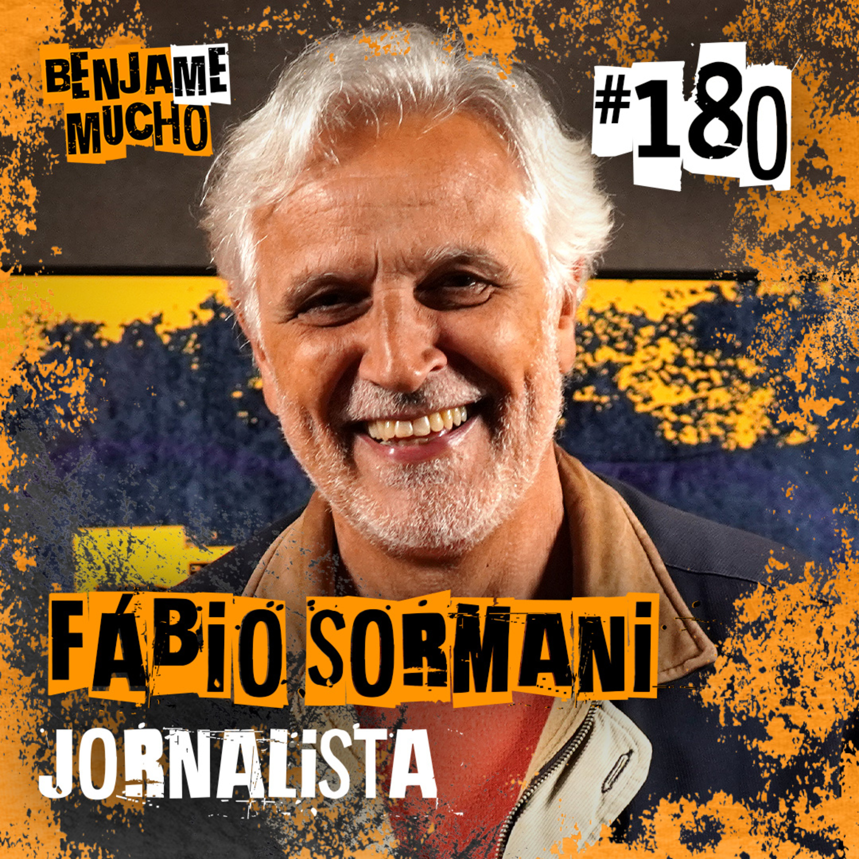 FÁBIO SORMANI | BENJA ME MUCHO #180 episode artwork