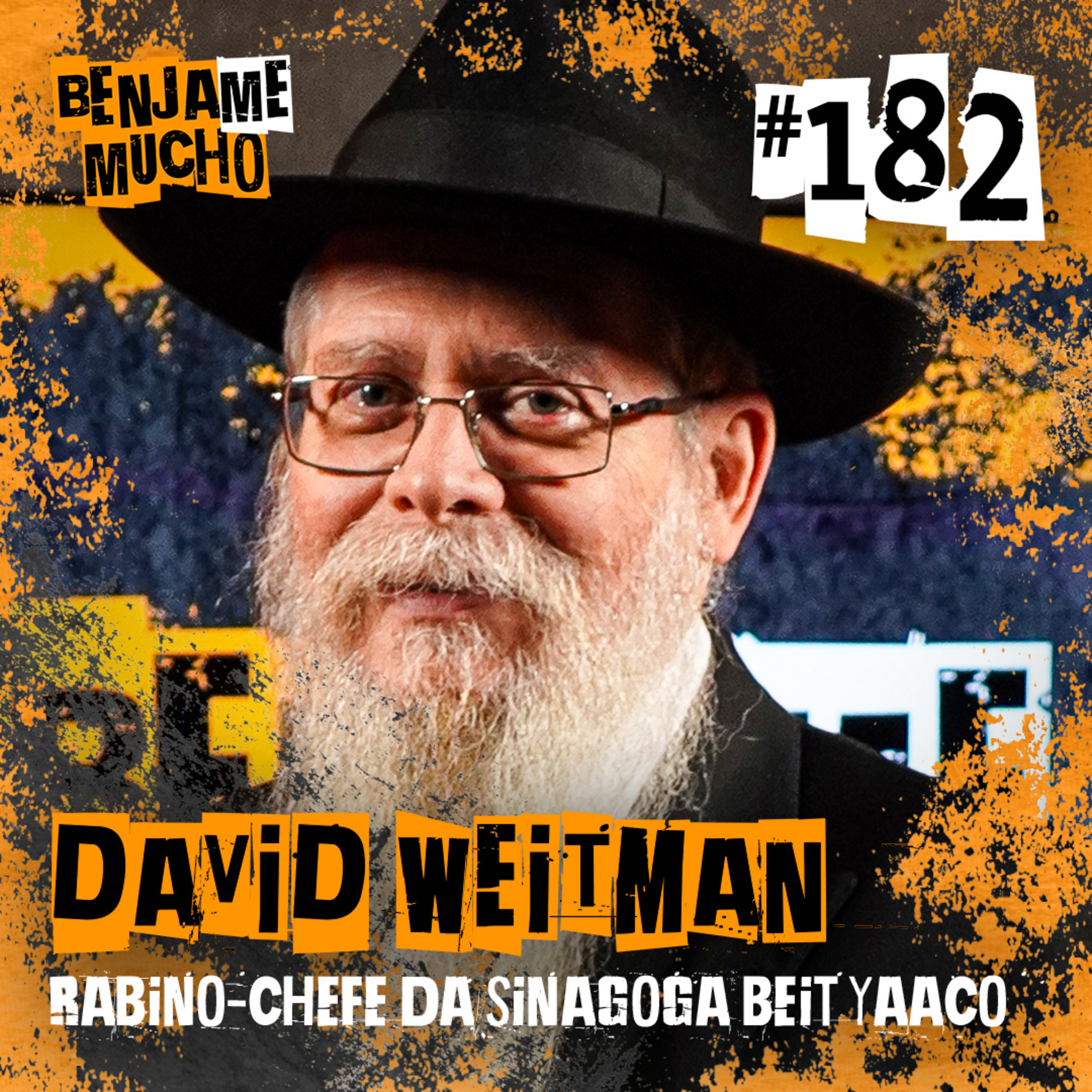 RABINO DAVID WEITMAN | BENJA ME MUCHO #182 episode artwork