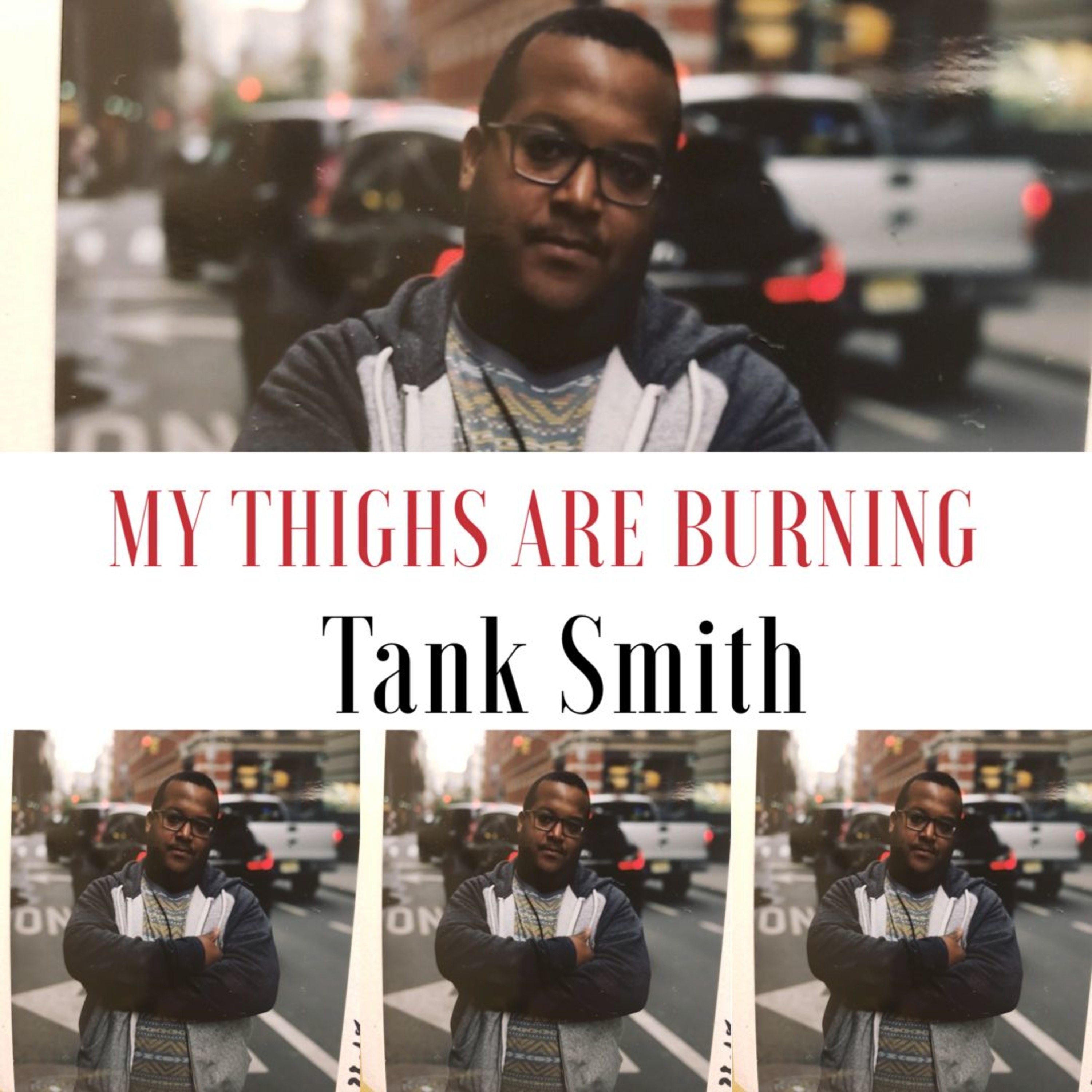 Ep. 41- My Thighs are Burning w/Tank smith