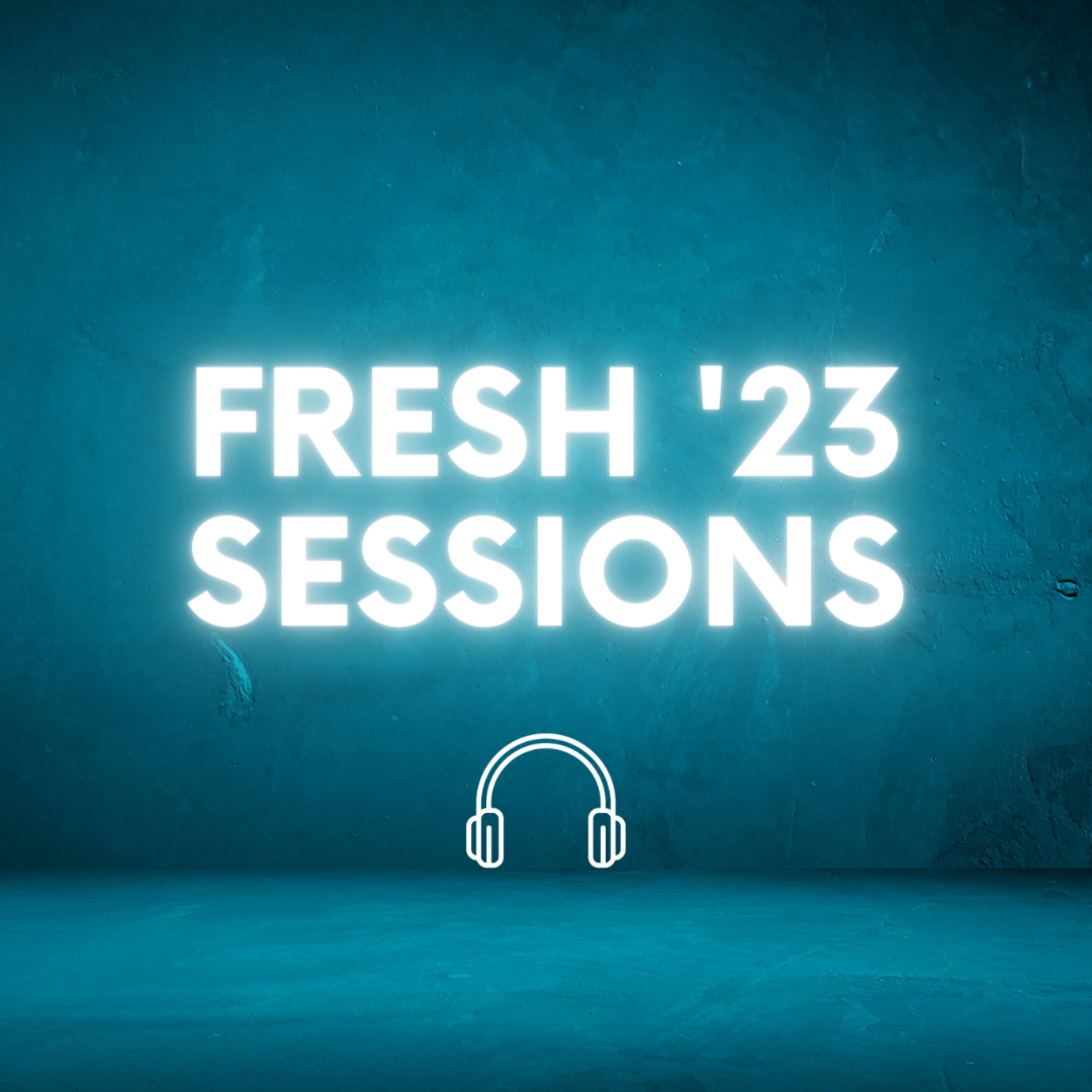 Fresh 23: Session 1  episode artwork