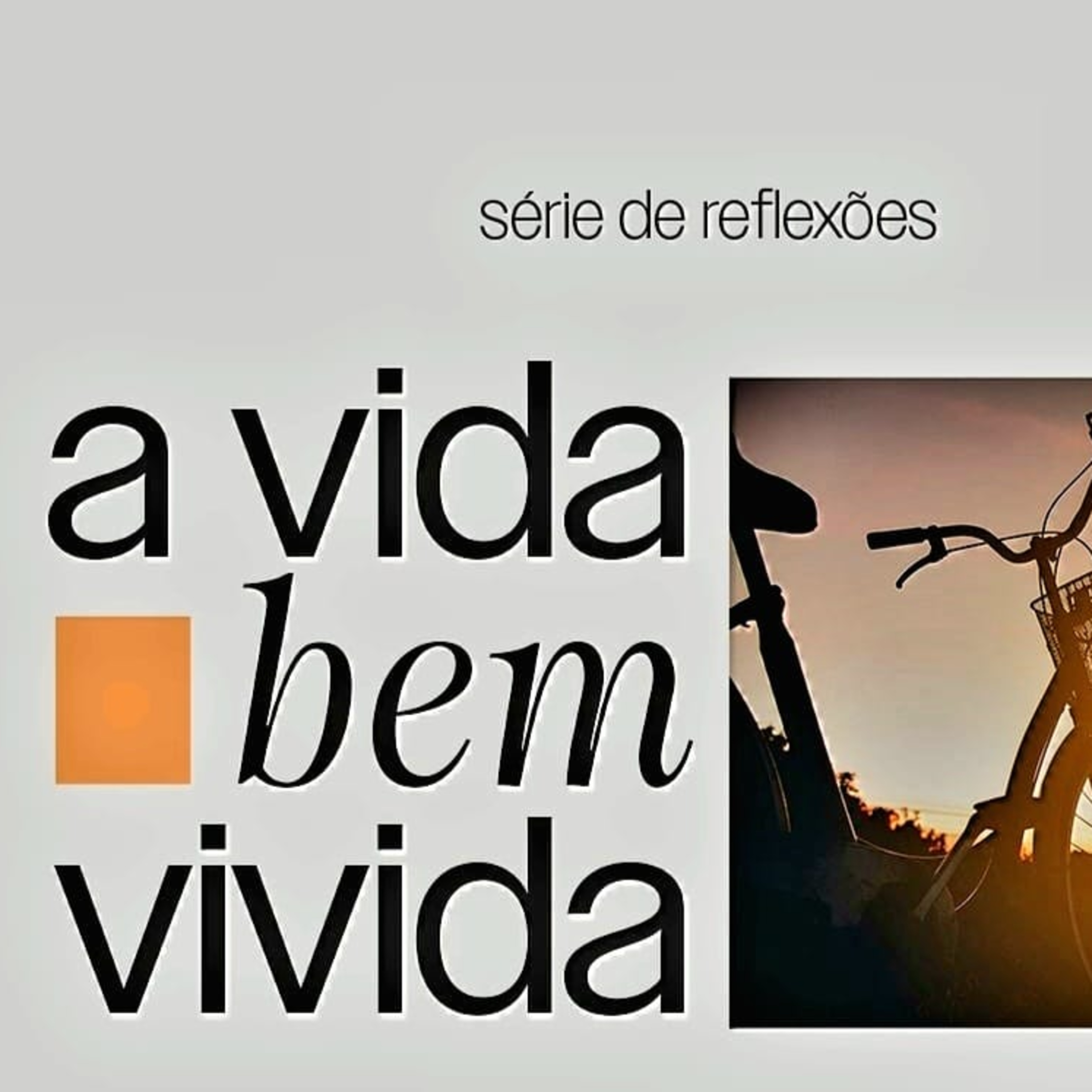 A Vida bem Vivida #3(25/08/24)