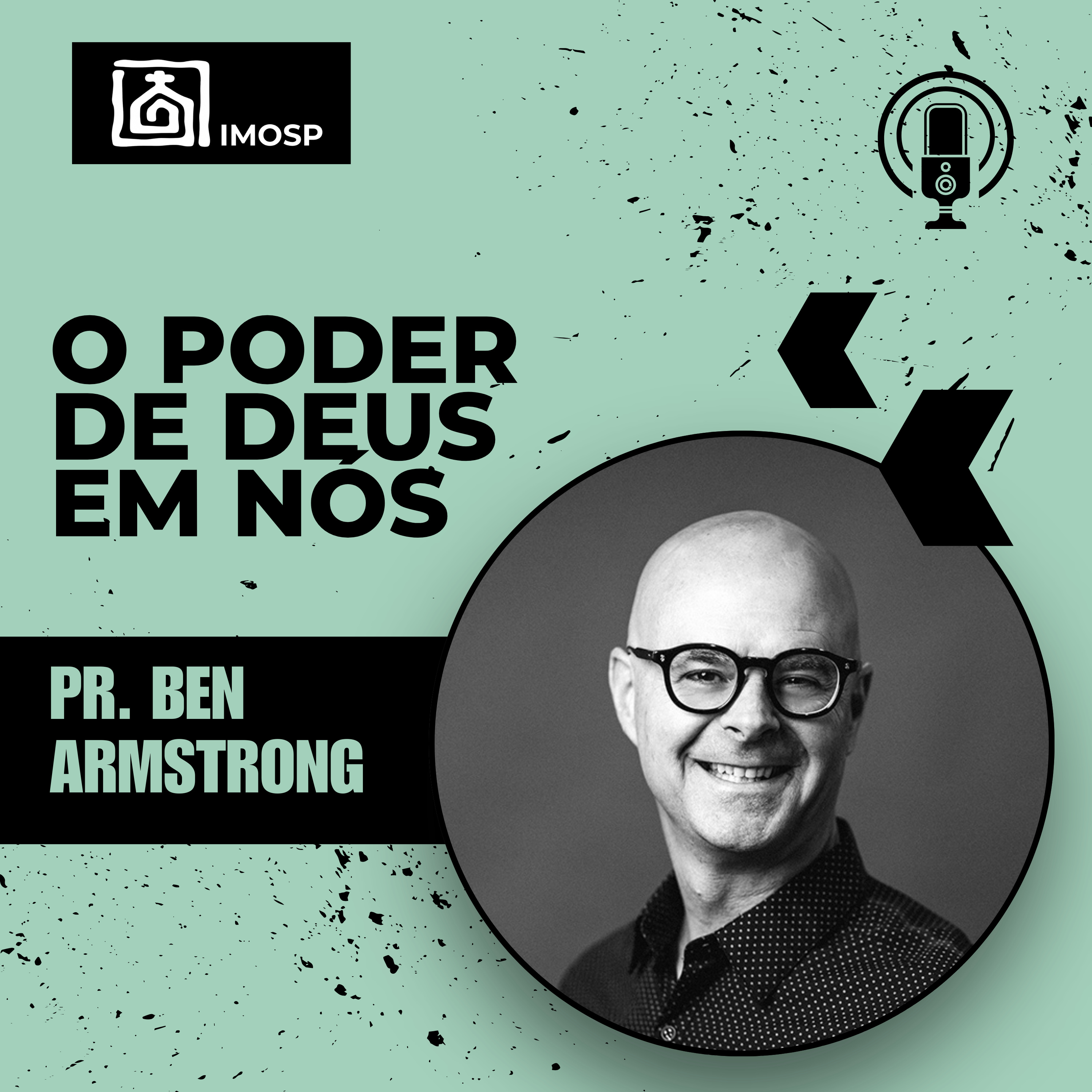 #055 IMOSP | O poder de Deus em nós - Pr. Ben Armstrong episode artwork