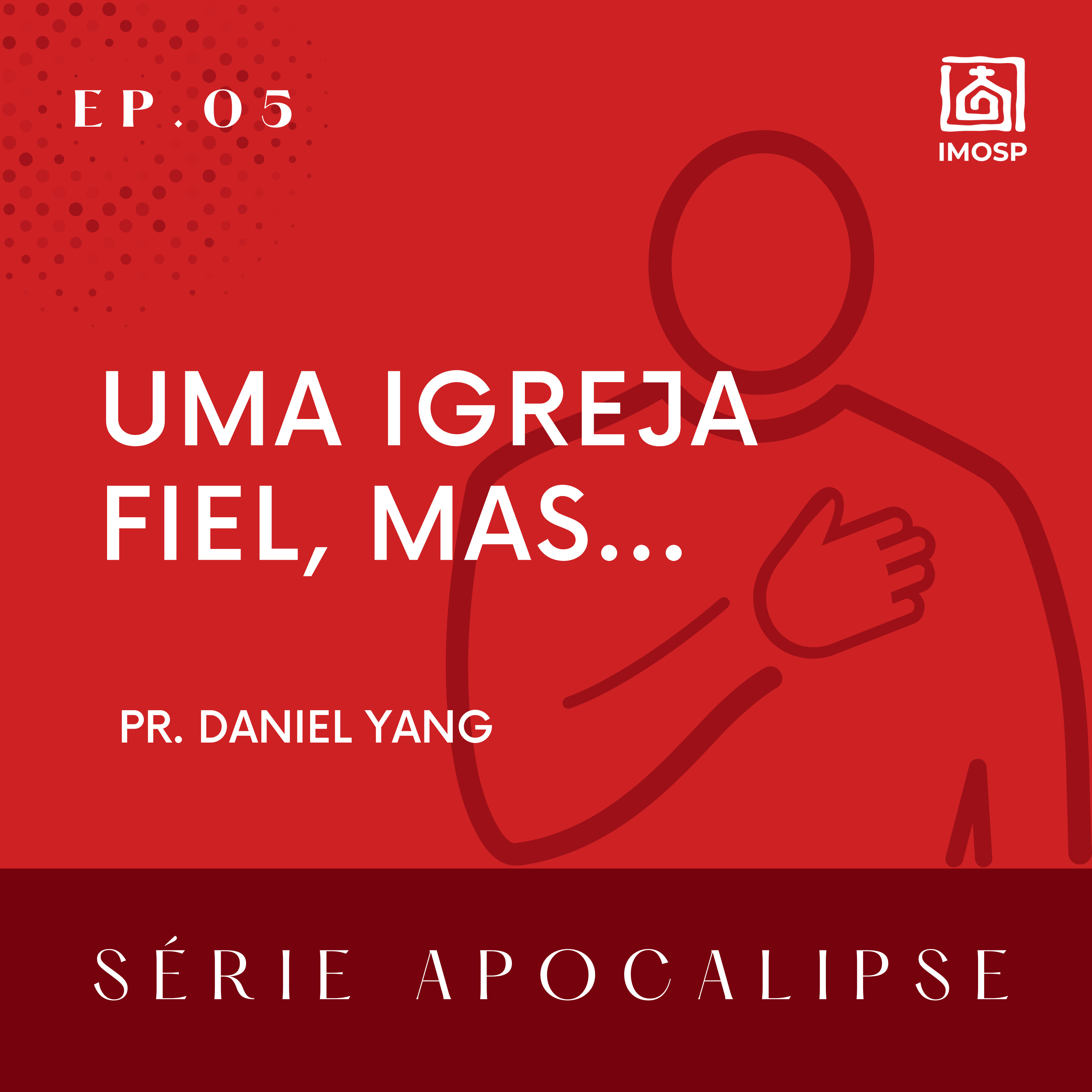 5 SÉRIE APOCALIPSE | Uma igreja fiel, mas... Ap. 2.12-17 Pr. Daniel Yang episode artwork