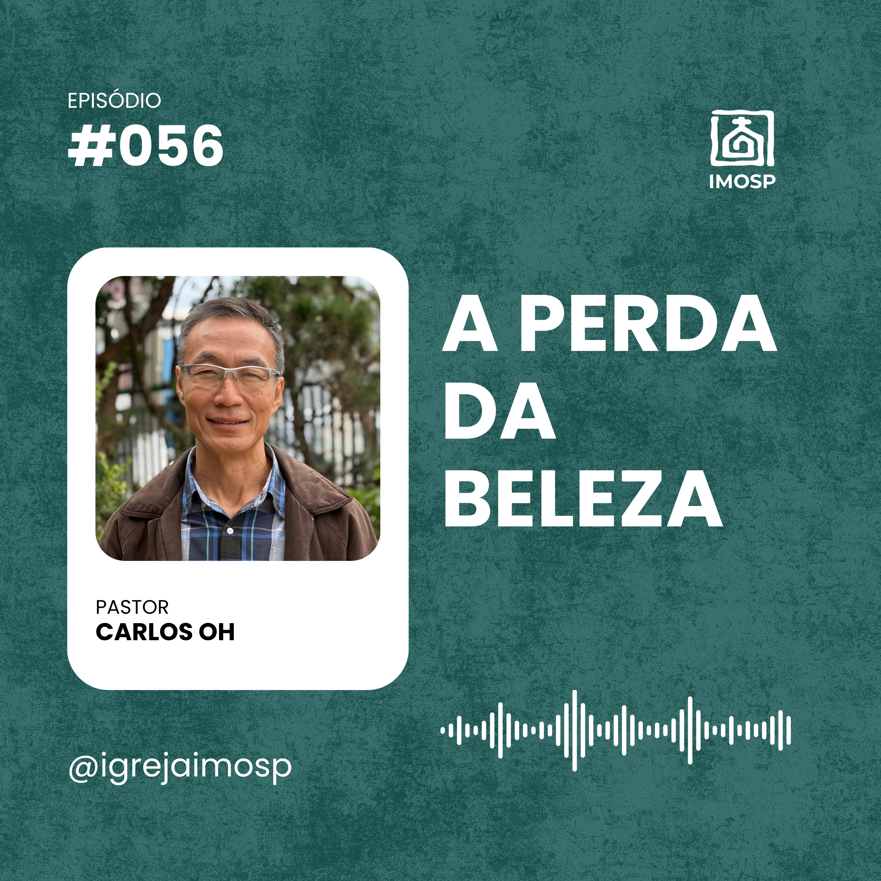 #058 IMOSP | A perda da Beleza - Pr. Carlos Oh episode artwork