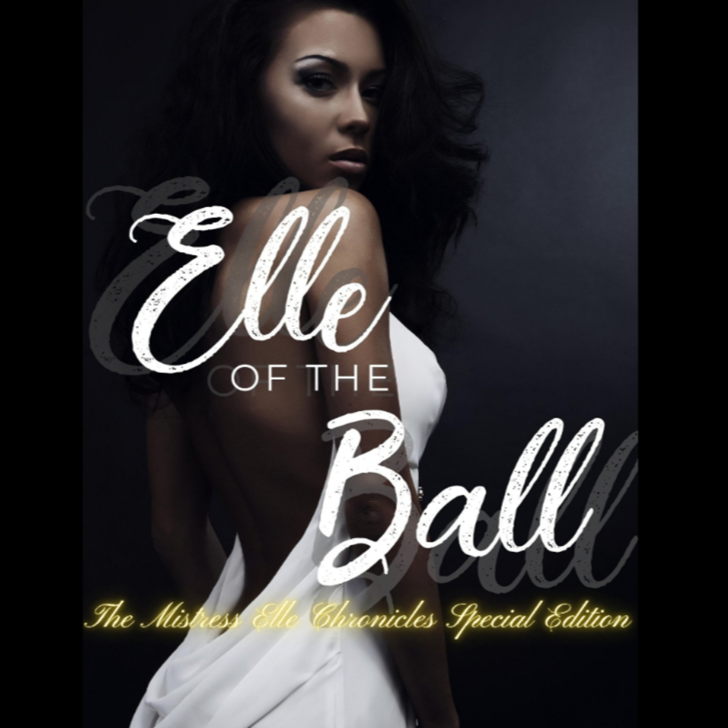 🥀✨️✨️ELLE OF THE BALL---Love, Lust, and Mayhem 2nd Edition  episode artwork