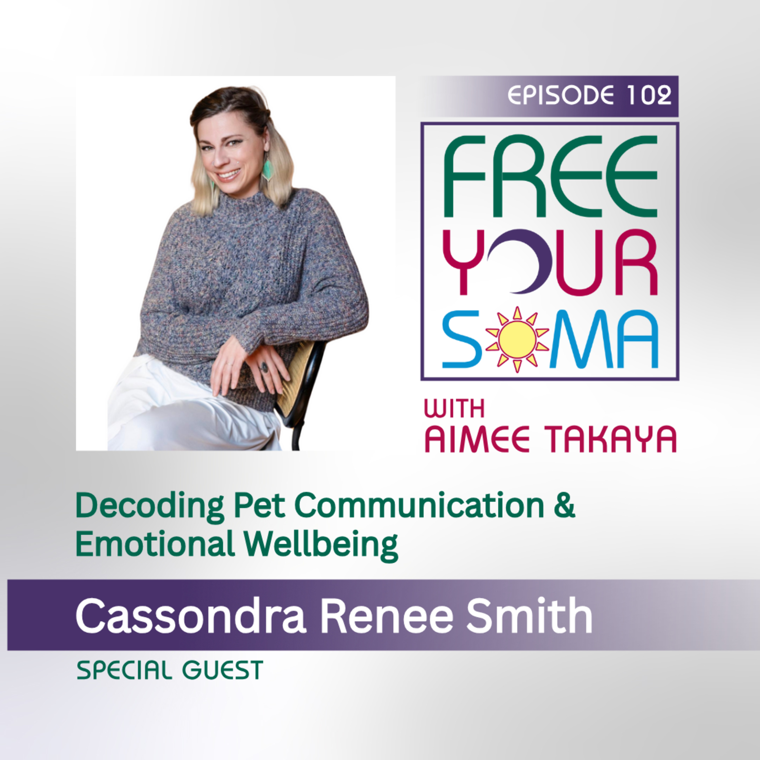 Decoding Pet Communication & Emotional Wellbeing with Cassondra Smith episode artwork