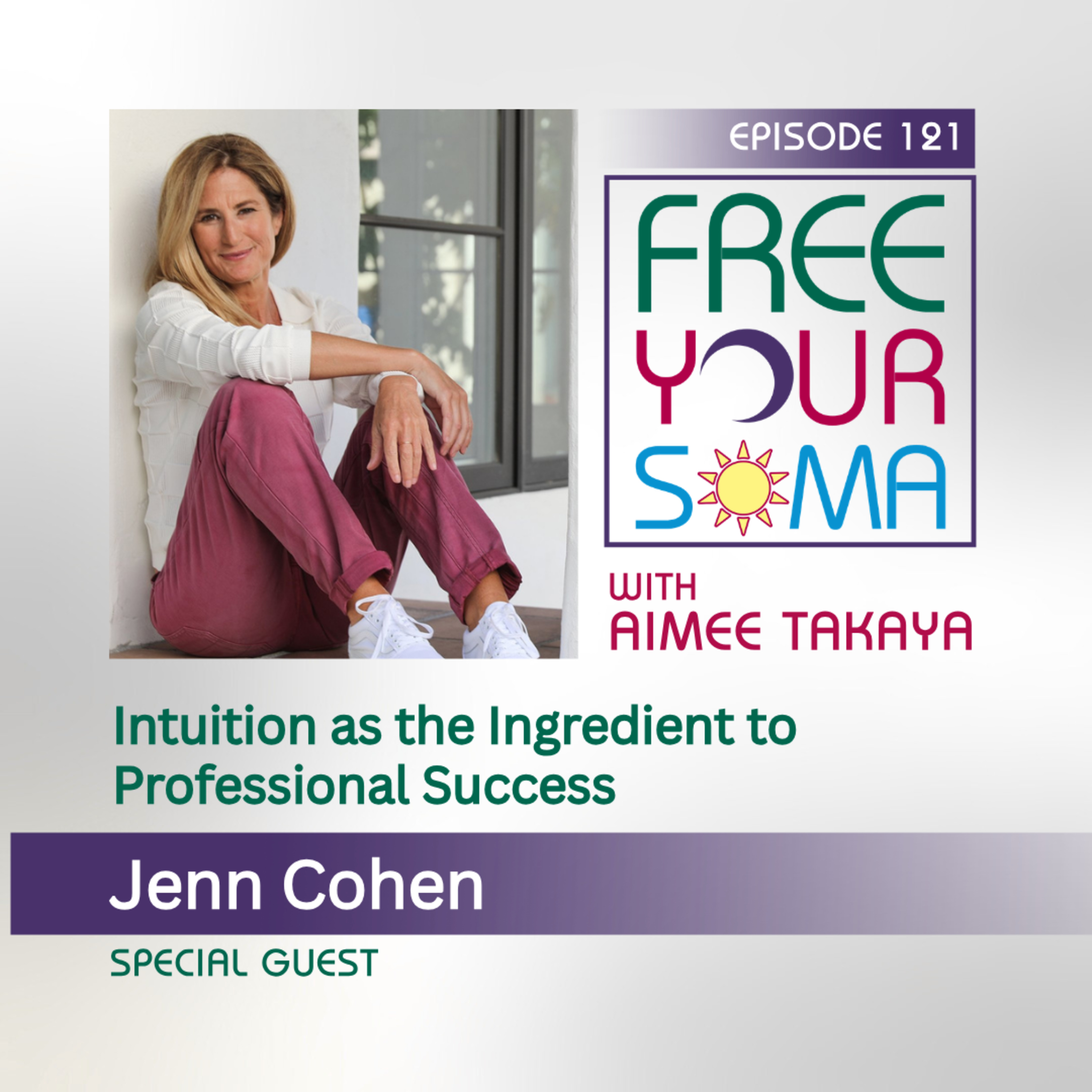 Intuition as the Ingredient to Professional Success with Jenn Cohen episode artwork
