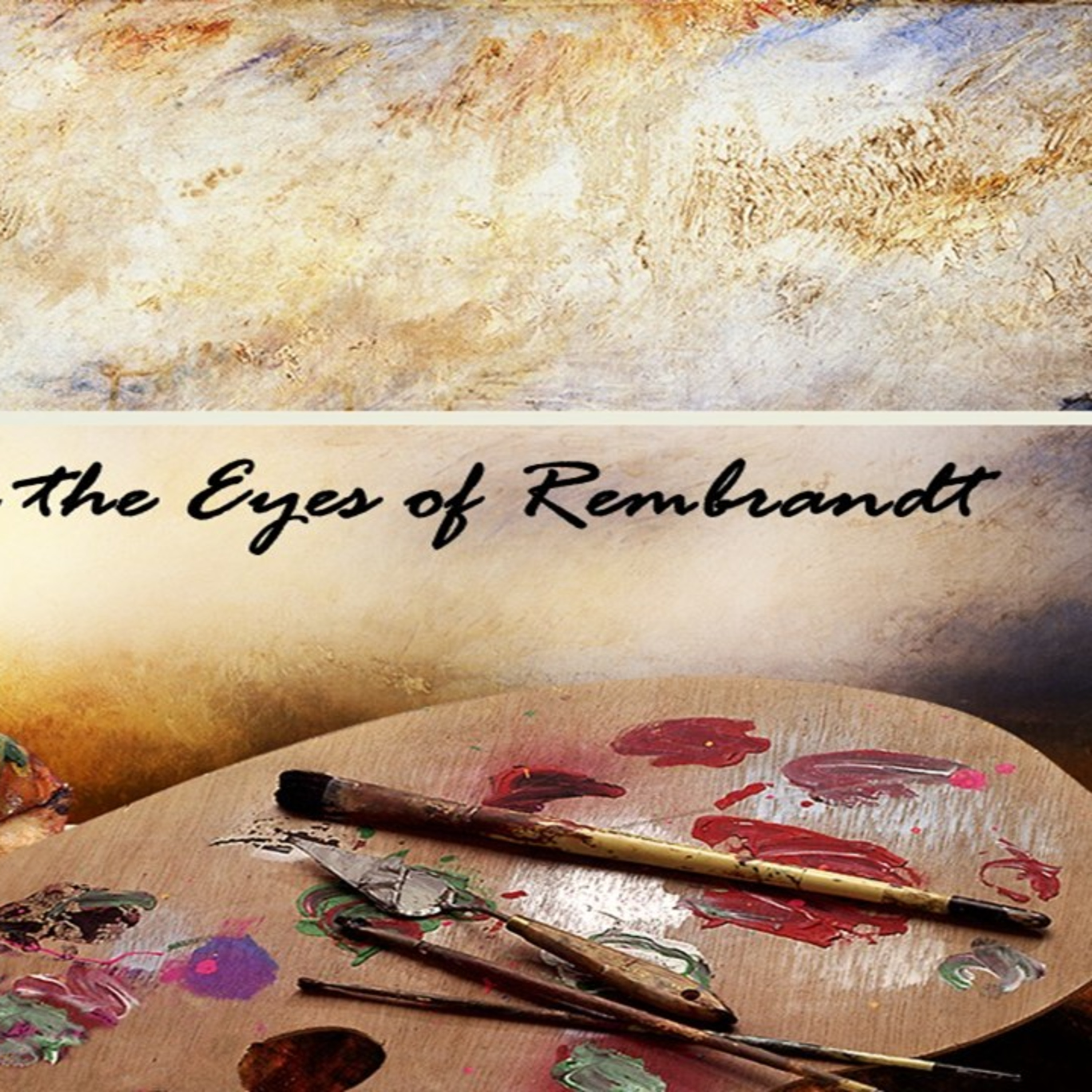 Easter through the Eyes of Rembrandt Week 5 Emaeus episode artwork