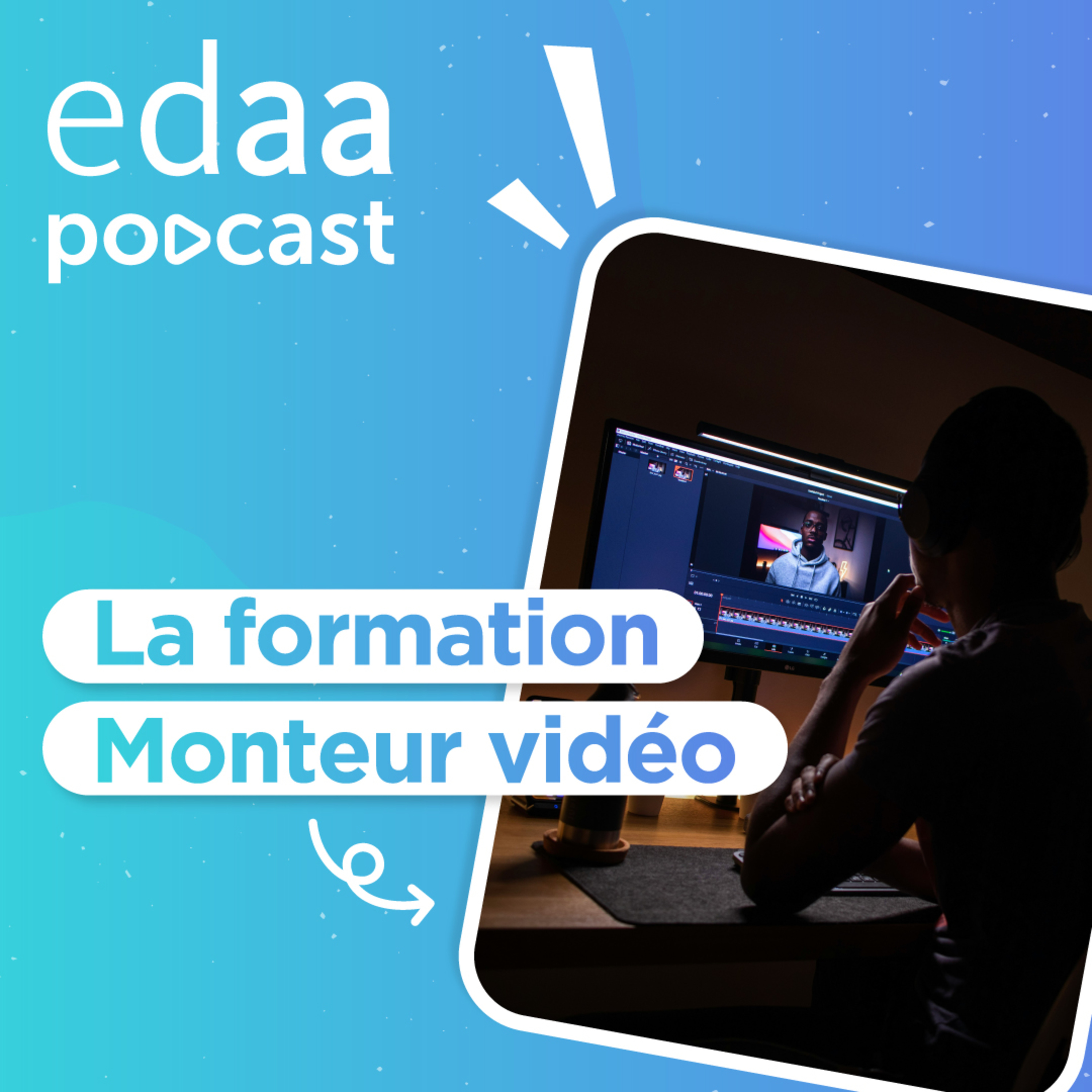 La formation Monteur vidéo à l'edaa episode artwork