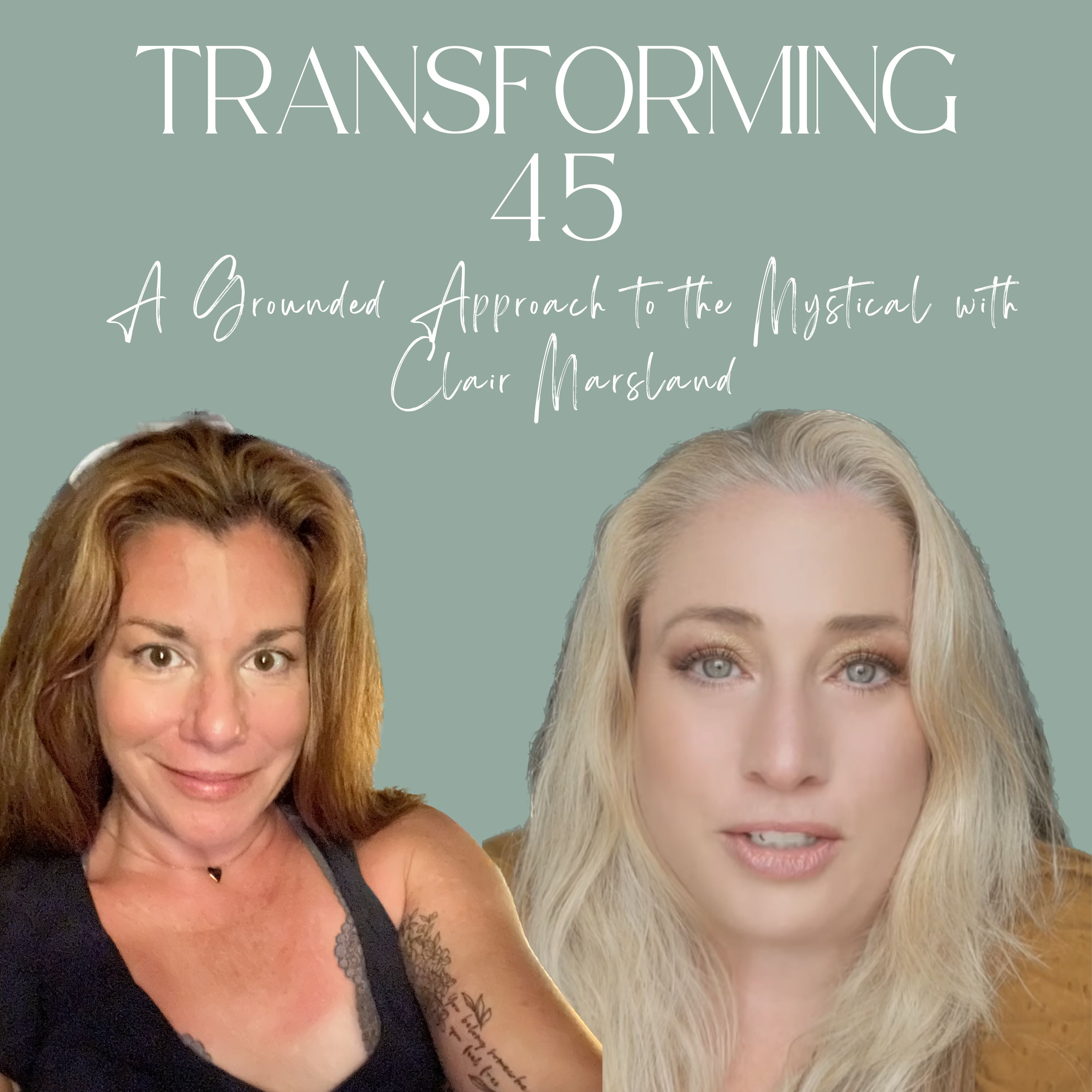 A Grounded Approach to the Mystical with Clair Marsland - Ep. 34, S2