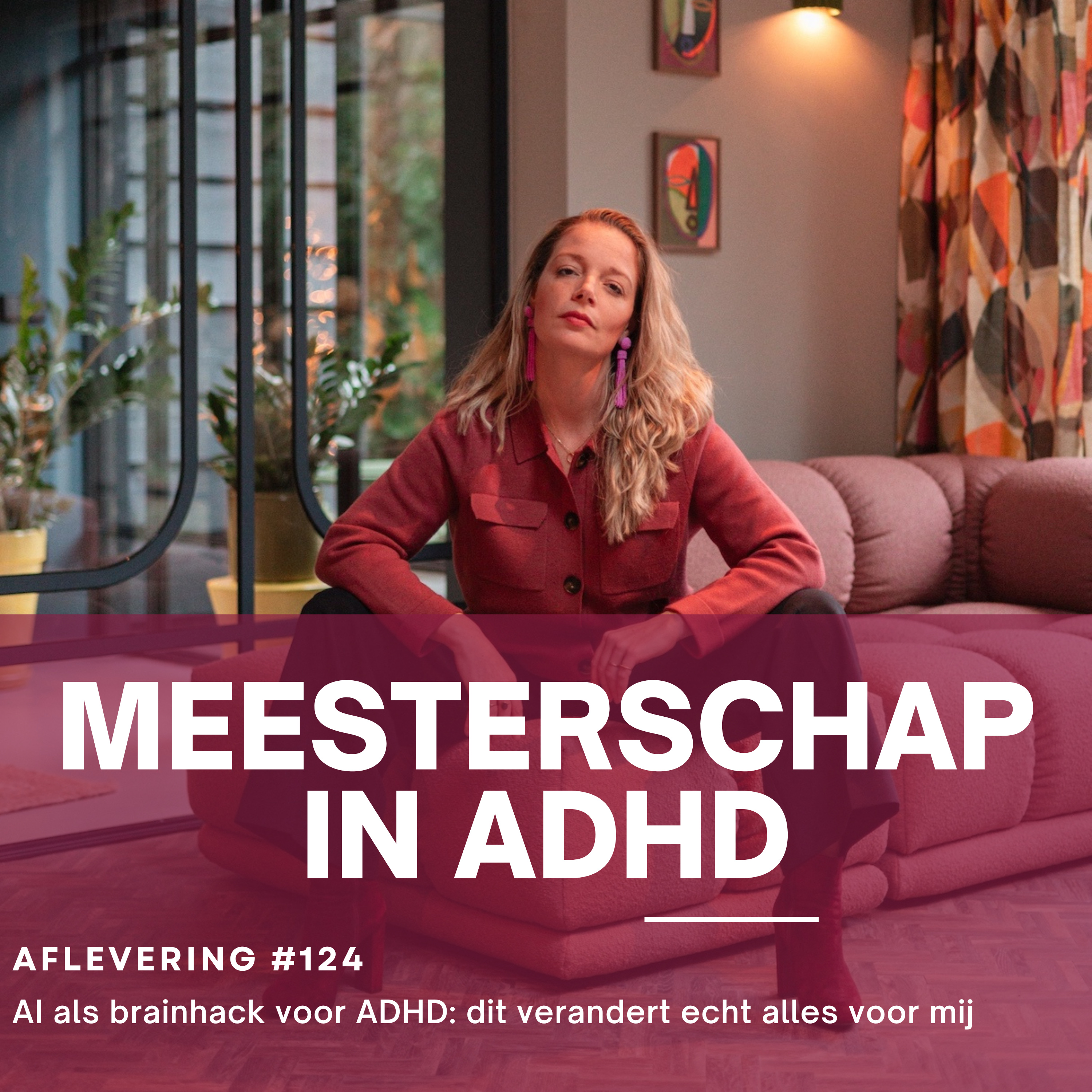 #124 AI als brainhack voor ADHD: dit verandert echt alles voor mij
