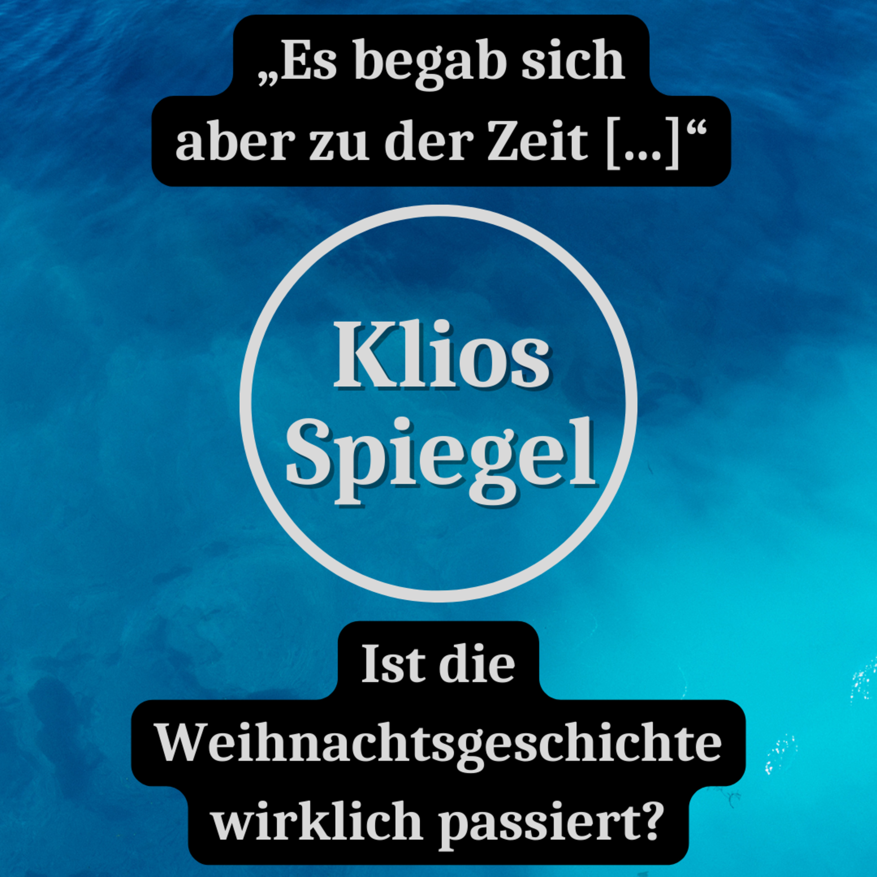 „Es begab sich aber zu der Zeit [...]“. Ist die Weihnachtsgeschichte wirklich passiert? episode artwork