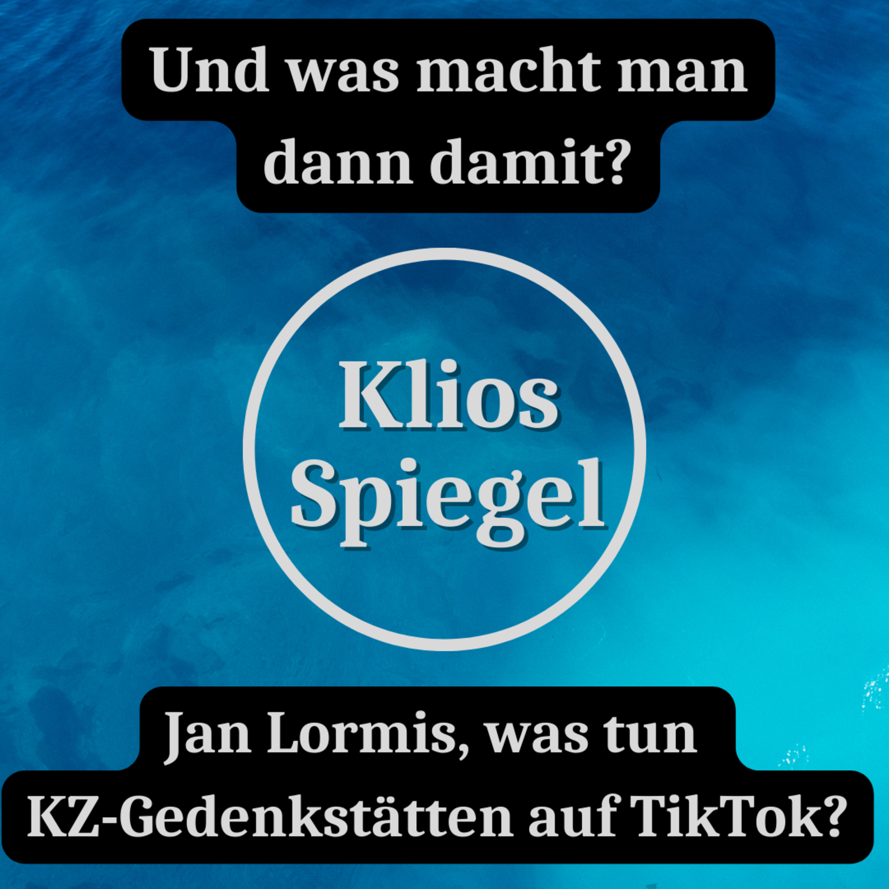 Und was macht man dann damit? Jan Lormis, was machen KZ-Gedenkstätten auf TikTok? episode artwork