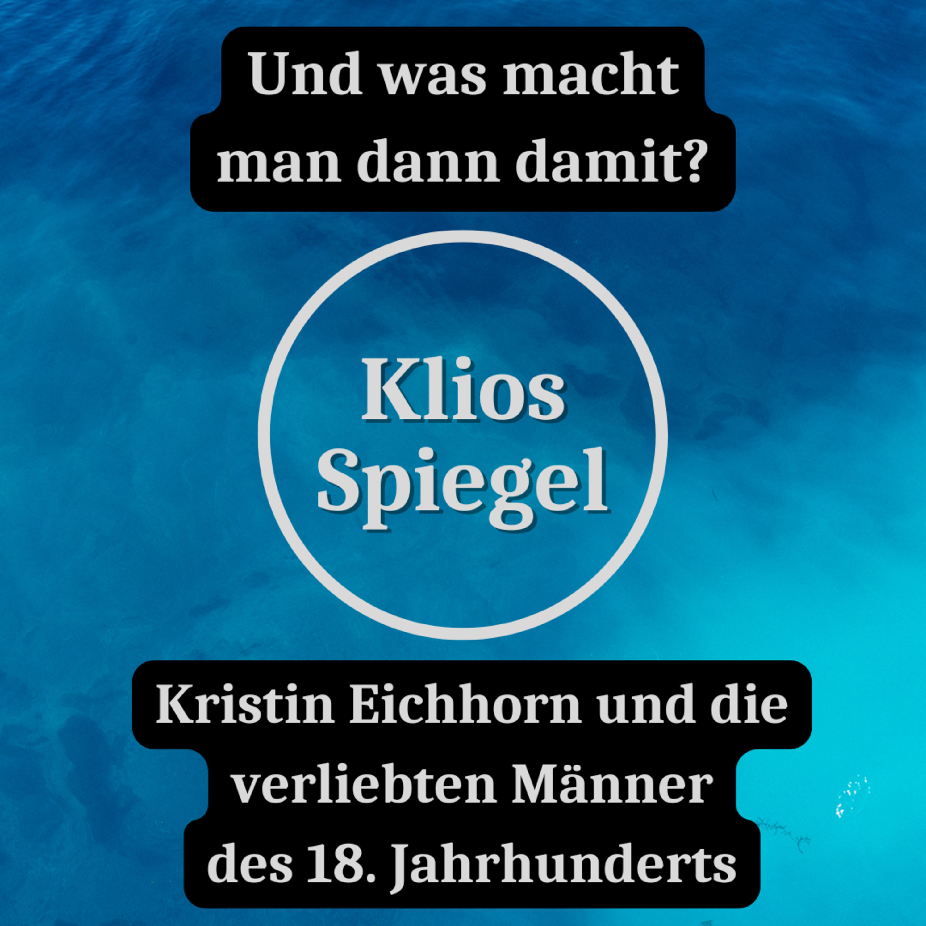 Und was macht man dann damit? Kristin Eichhorn und die verliebten Männer des 18. Jahrhunderts episode artwork
