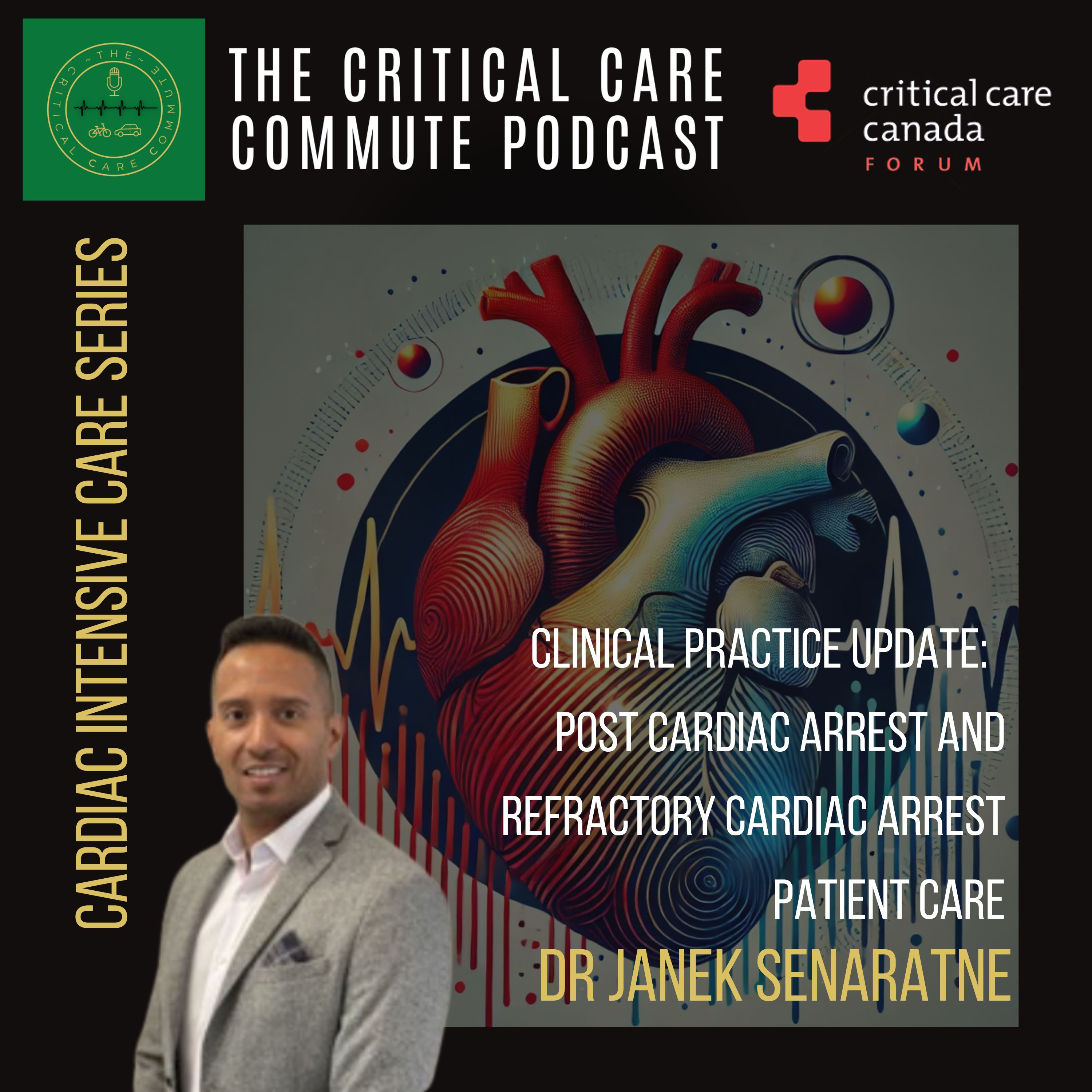 Clinical Practice Update on Optimal Post Cardiac Arrest and Refractory Cardiac Arrest Patient Care with Dr Janek Senaratne.