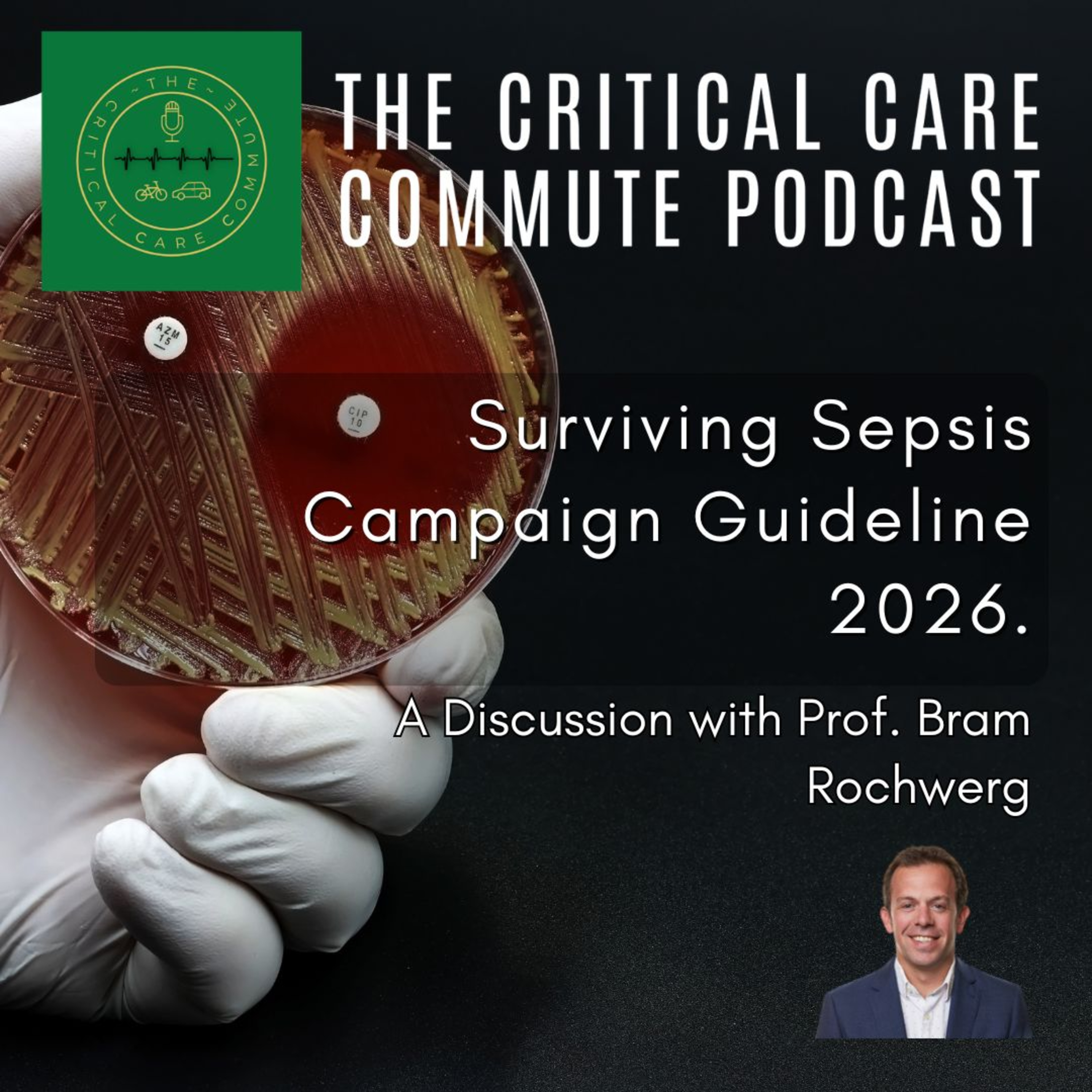 The Surviving Sepsis Campaign Guideline 2026 with Prof. Bram Rochwerg.