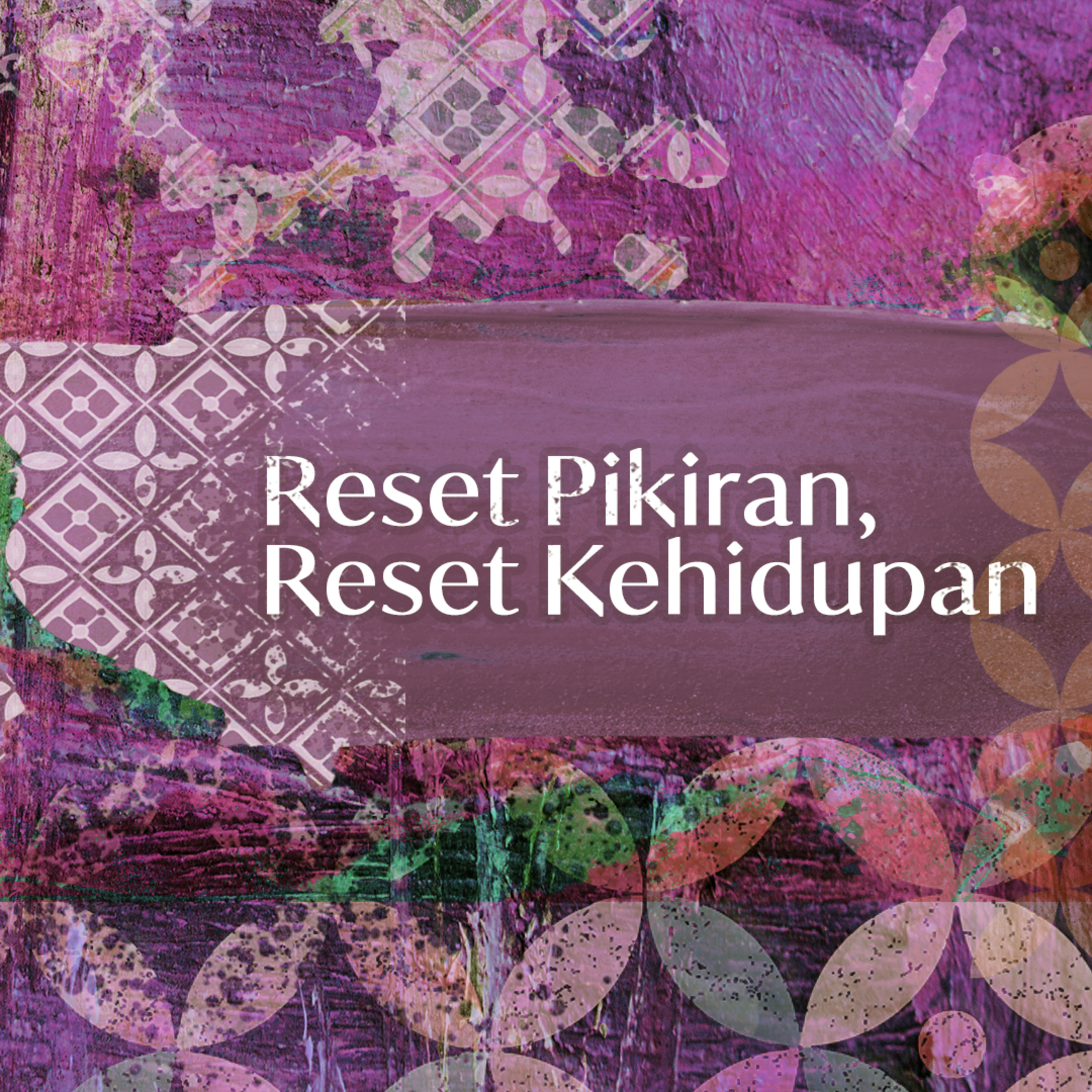 Reset Pikiran, Reset Kehidupan - Ps. Juan Mogi