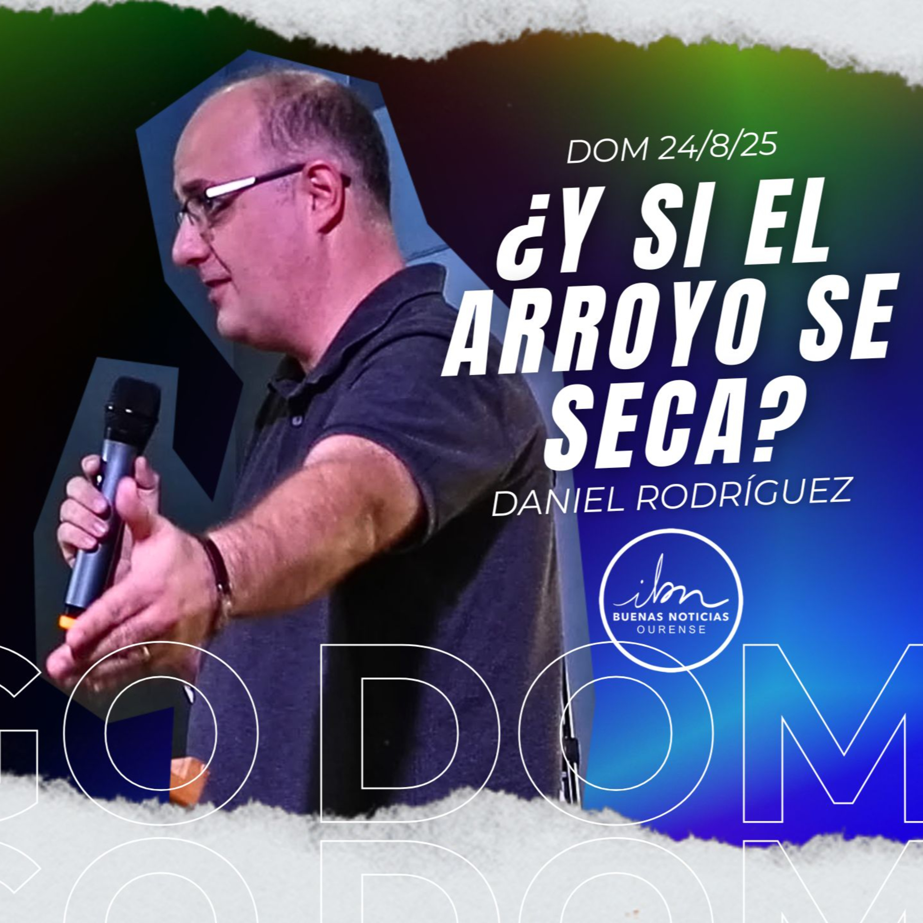 ¿Y Si El Arroyo Se Seca? | Daniel Rodríguez | IBN Ourense episode artwork