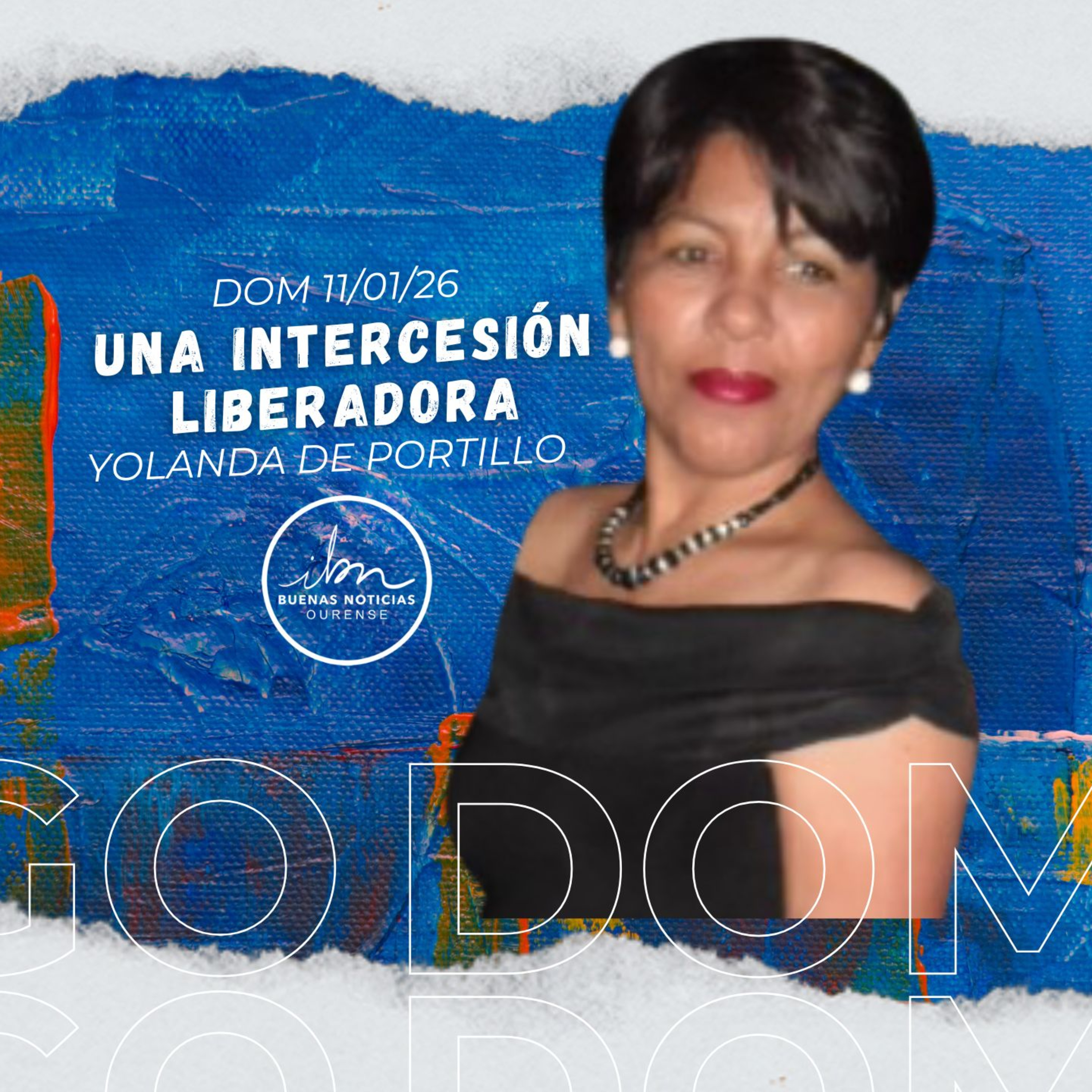 Una intercesión liberadora | Yolanda de Portillo | IBN Ourense episode artwork