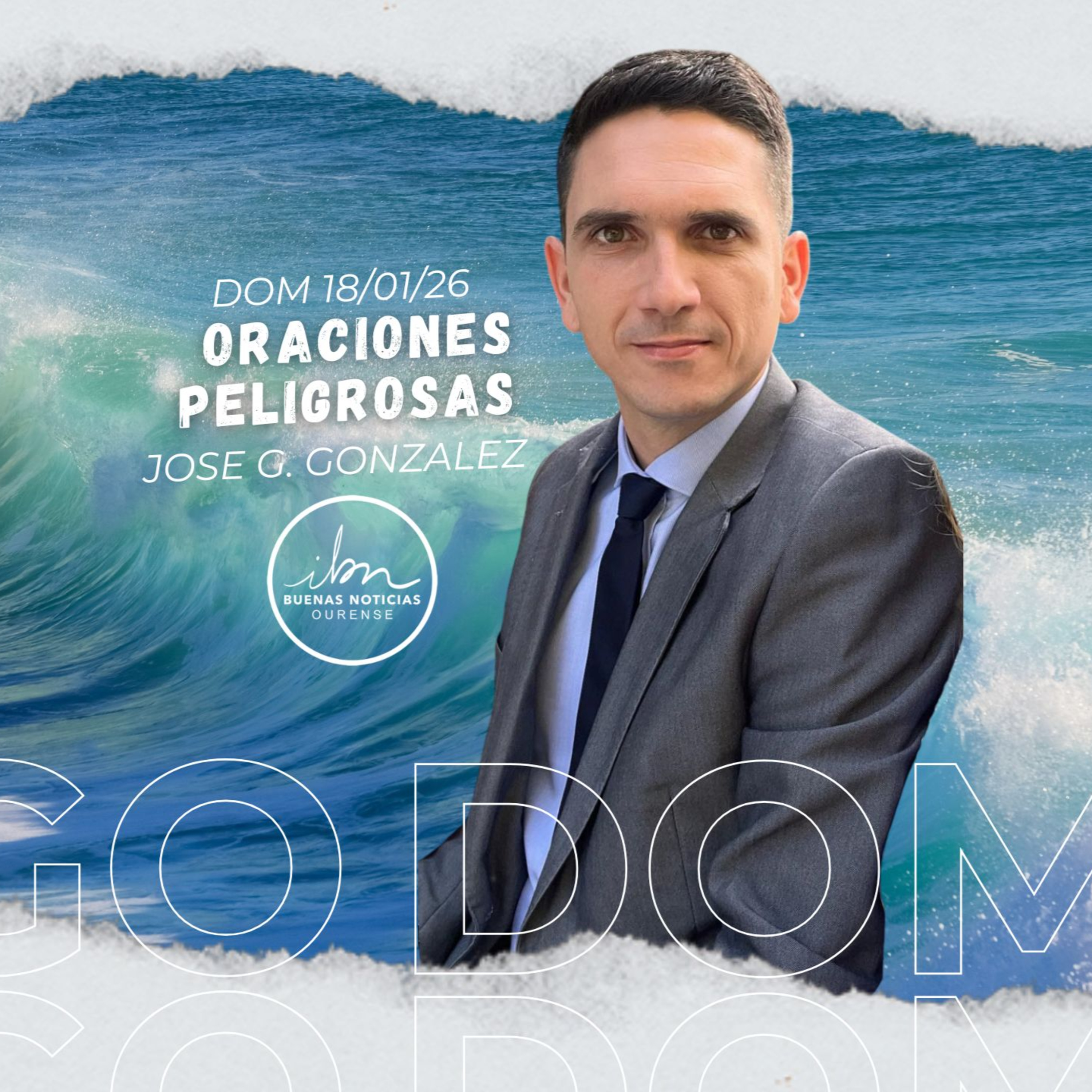 Oraciones Peligrosas | José G. González | IBN Ourense 18-01-2026 episode artwork