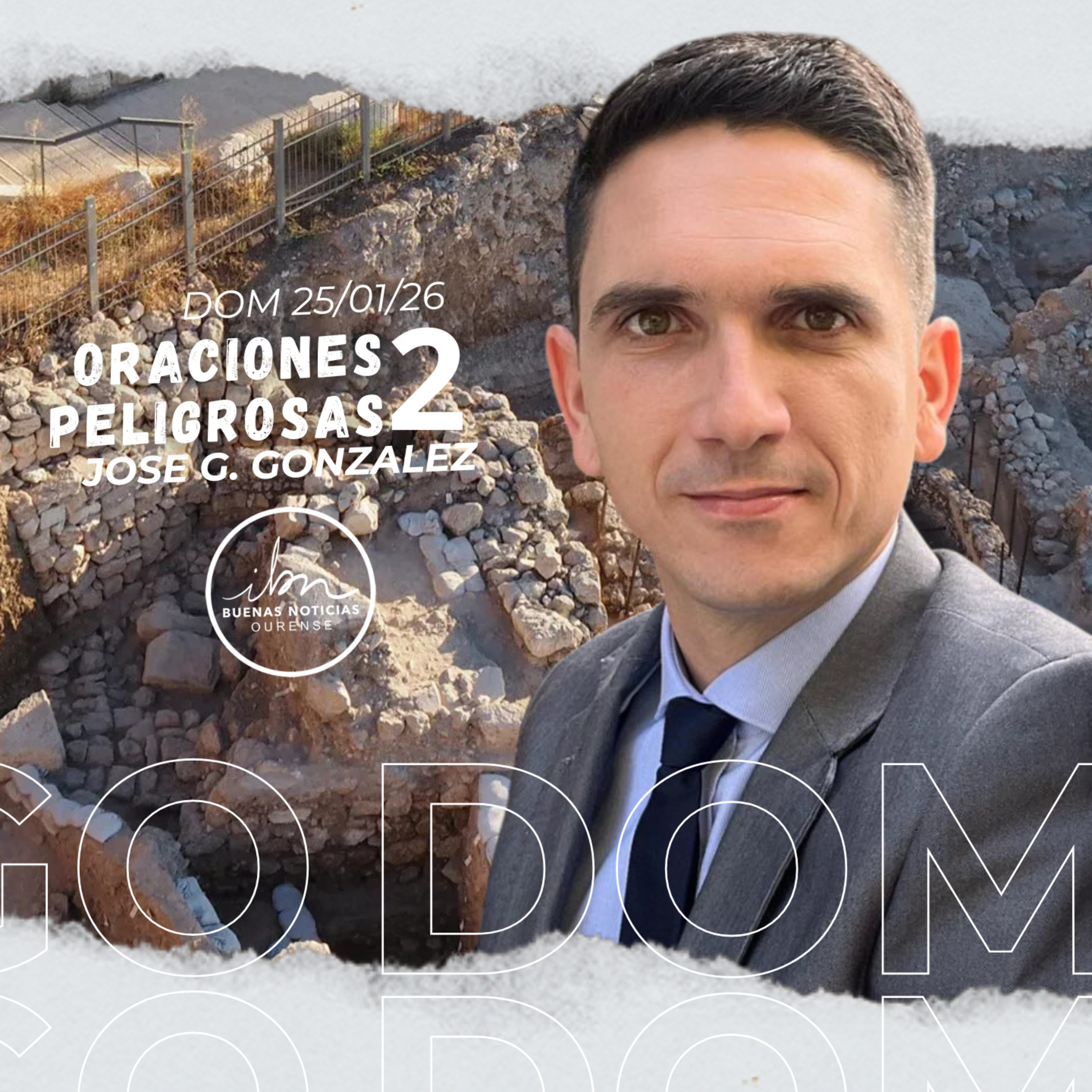 Oraciones Peligrosas 2 | Jose G. González | IBN Ourense 26/01/2026 episode artwork