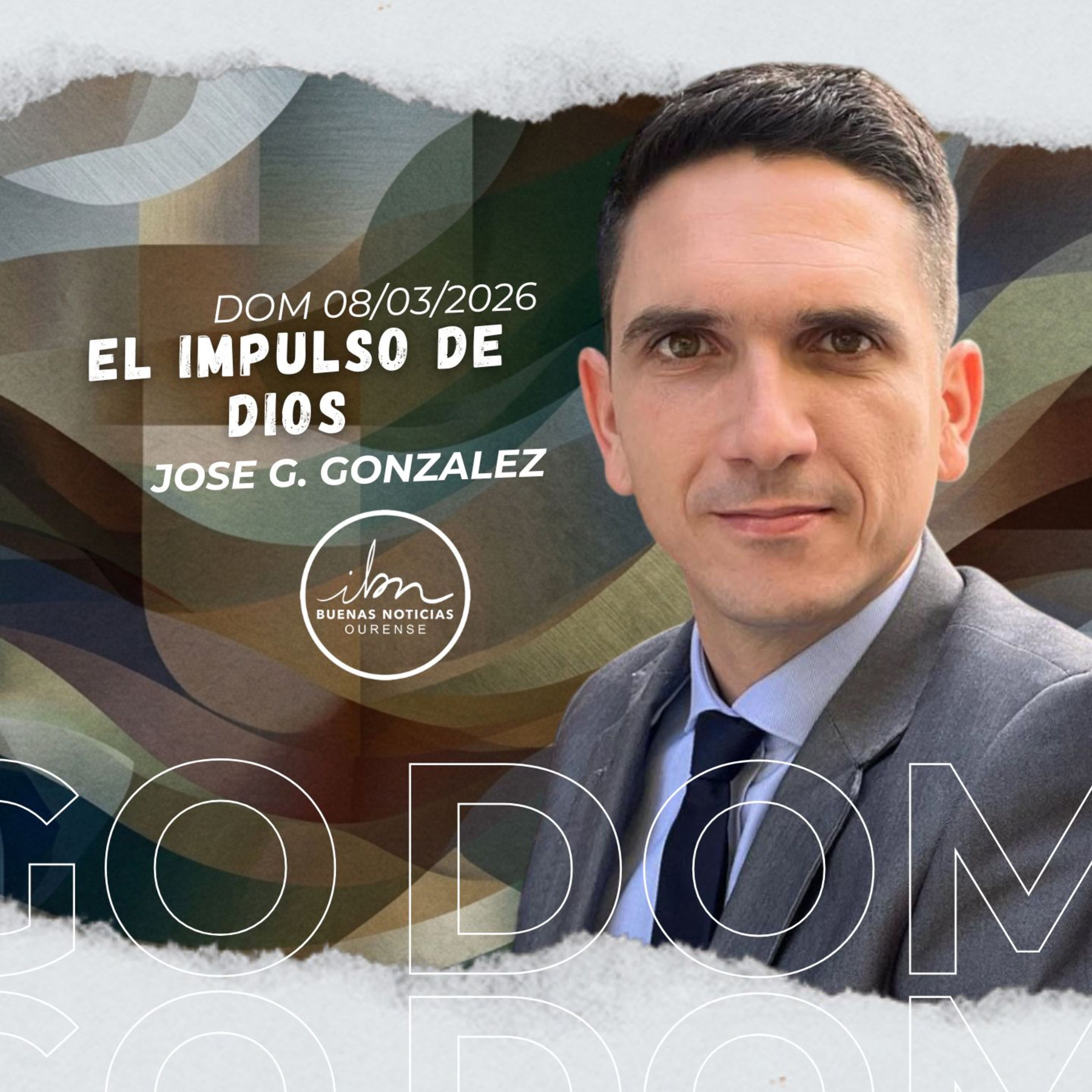 El impulso de Dios | José Gabriel González | IBN Ourense 08/03/2026 episode artwork