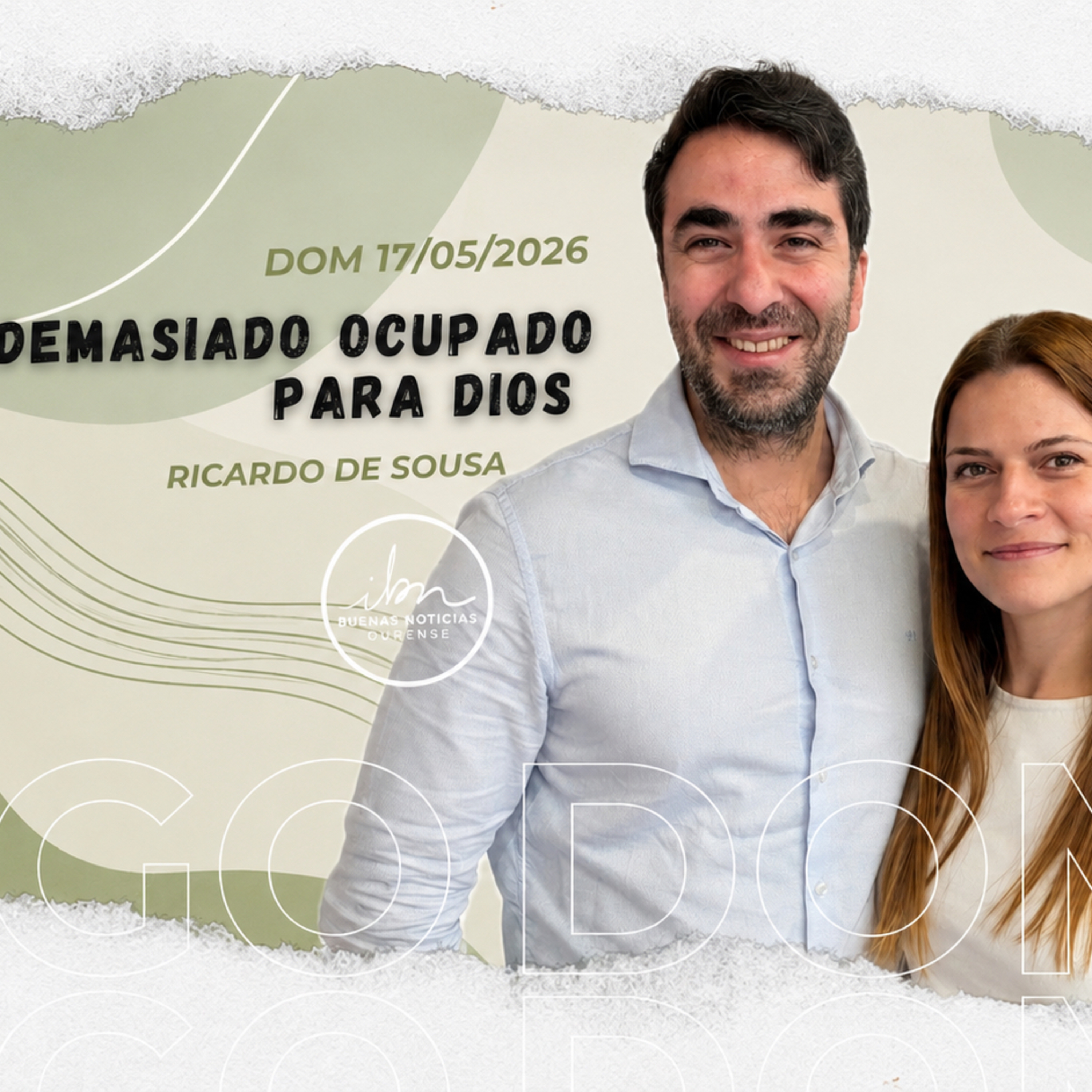 Demasiado ocupado para Dios | Ricardo De Sousa | IBN Ourense 17/05/2026 episode artwork