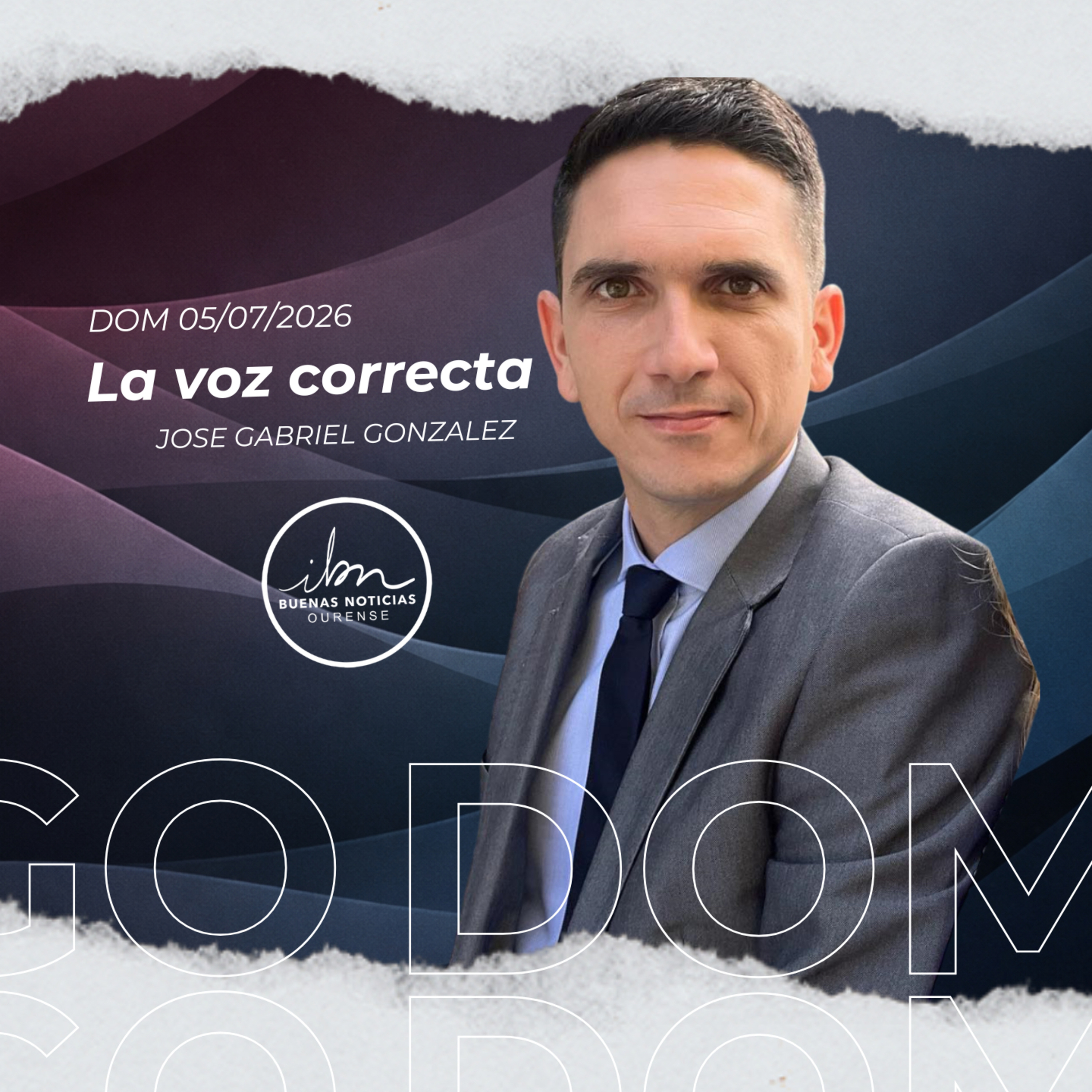  La voz correcta | José Gabriel González | IBN Ourense 05/07/2026 episode artwork