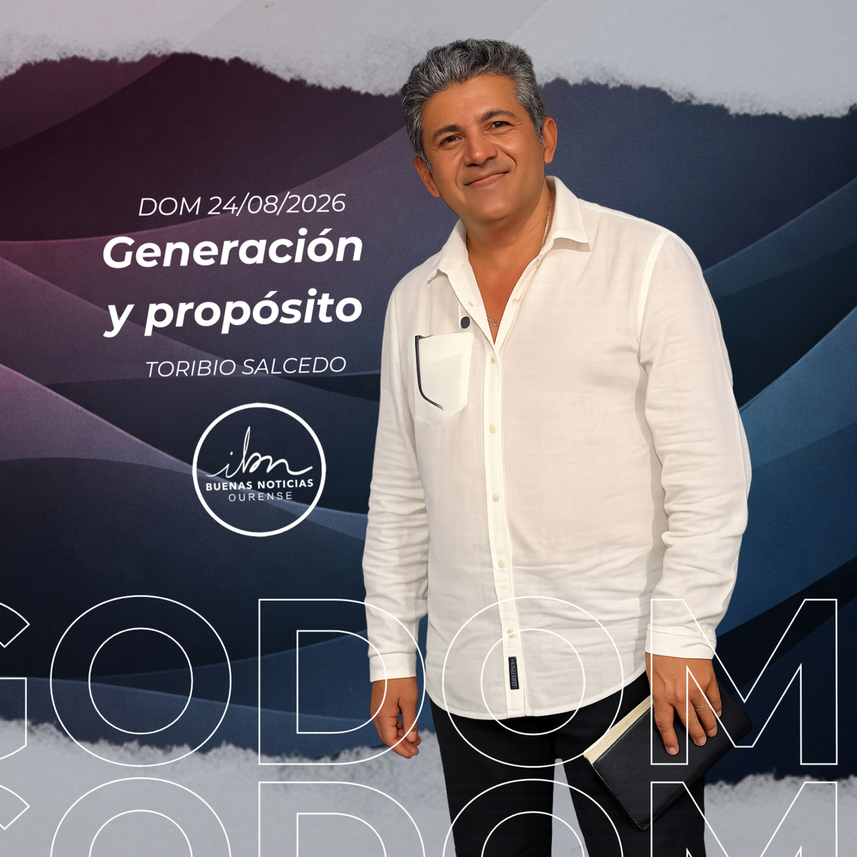 Generación y Propósito | Toribio Salcedo | IBN Ourense 26/07/2026 episode artwork