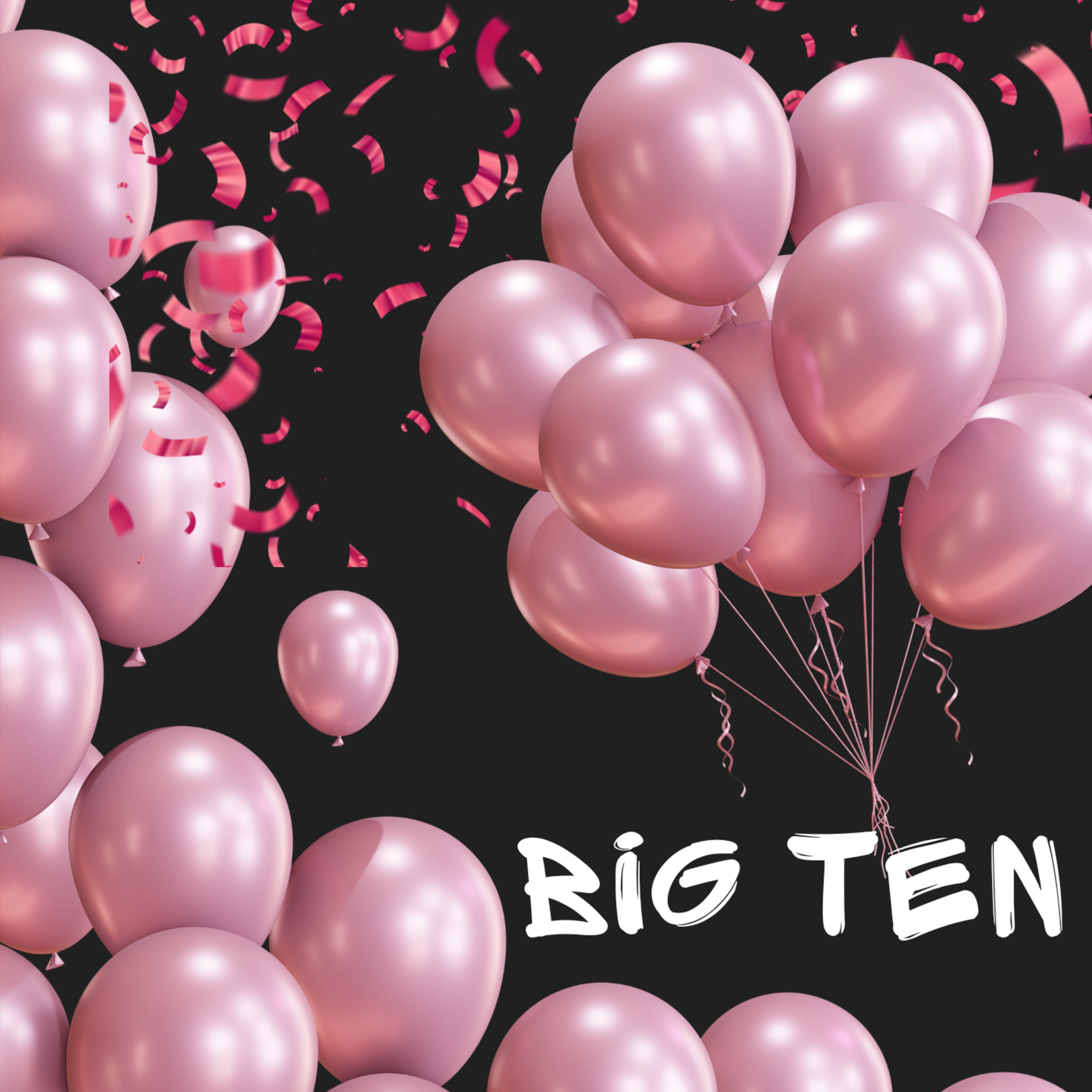 BIG TEN! Szn 3 Premiere.  episode artwork
