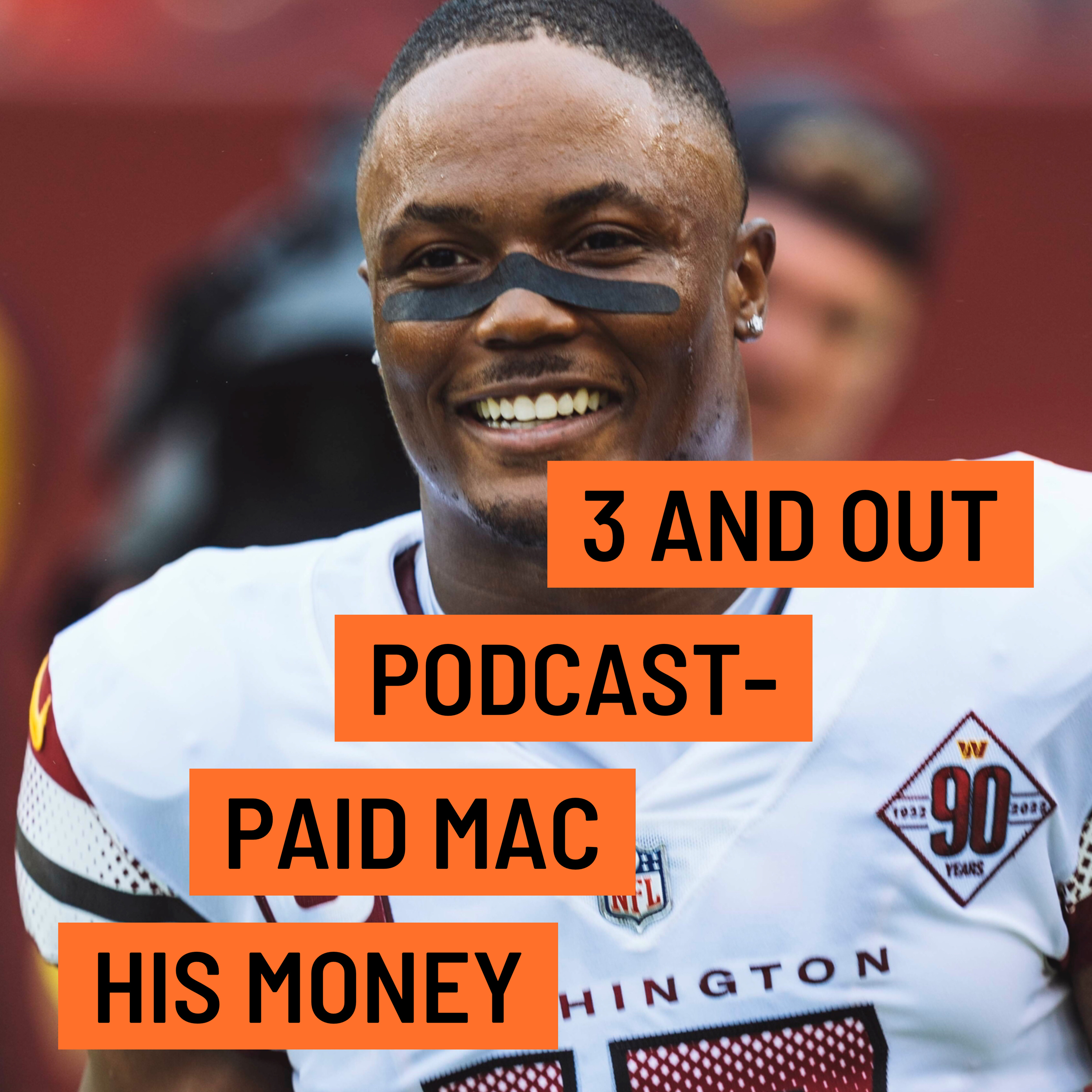 3 and Out Podcast Ep.91- Paid Mac His Money