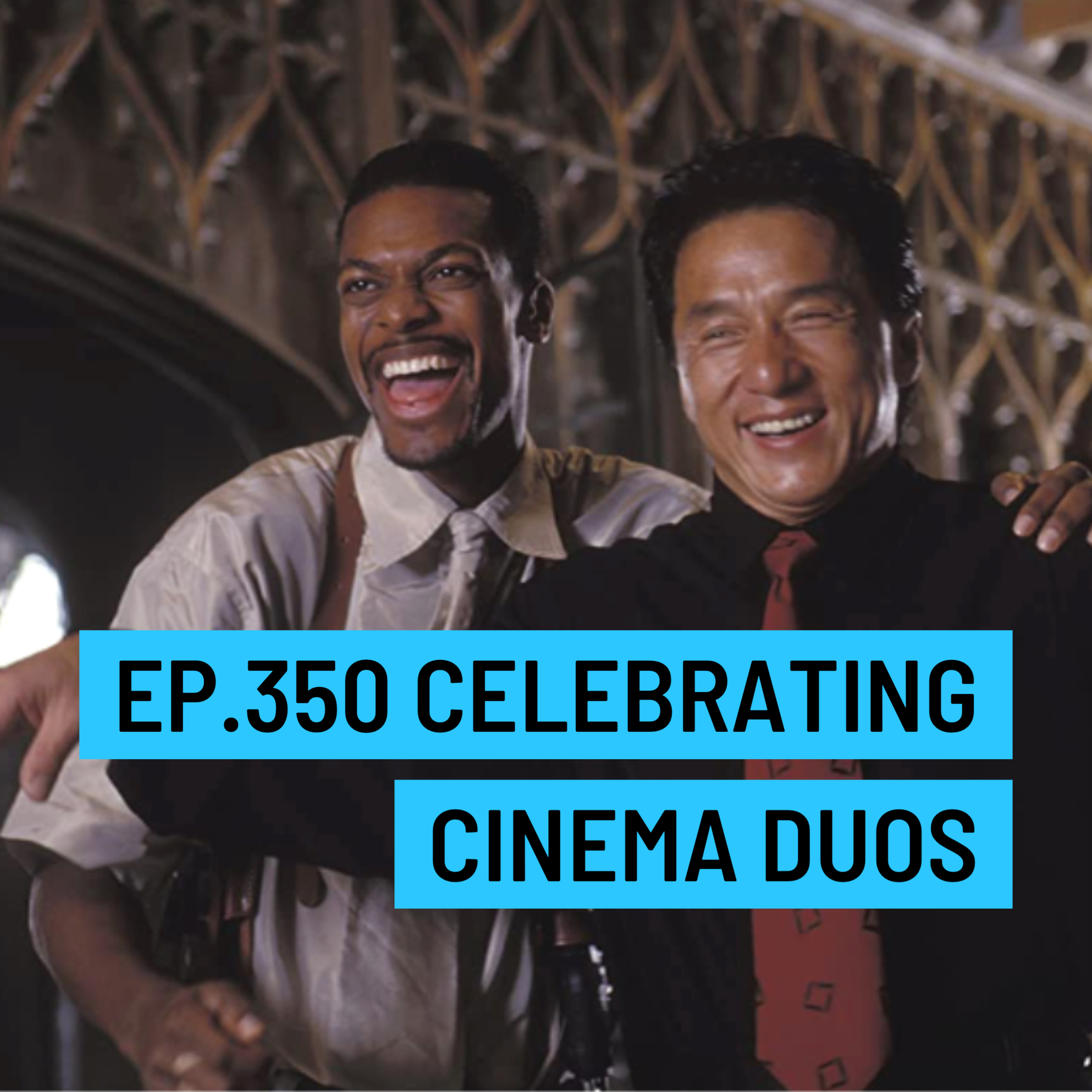 Jay Movie Talk Ep.350- Celebrating Cinema Duos