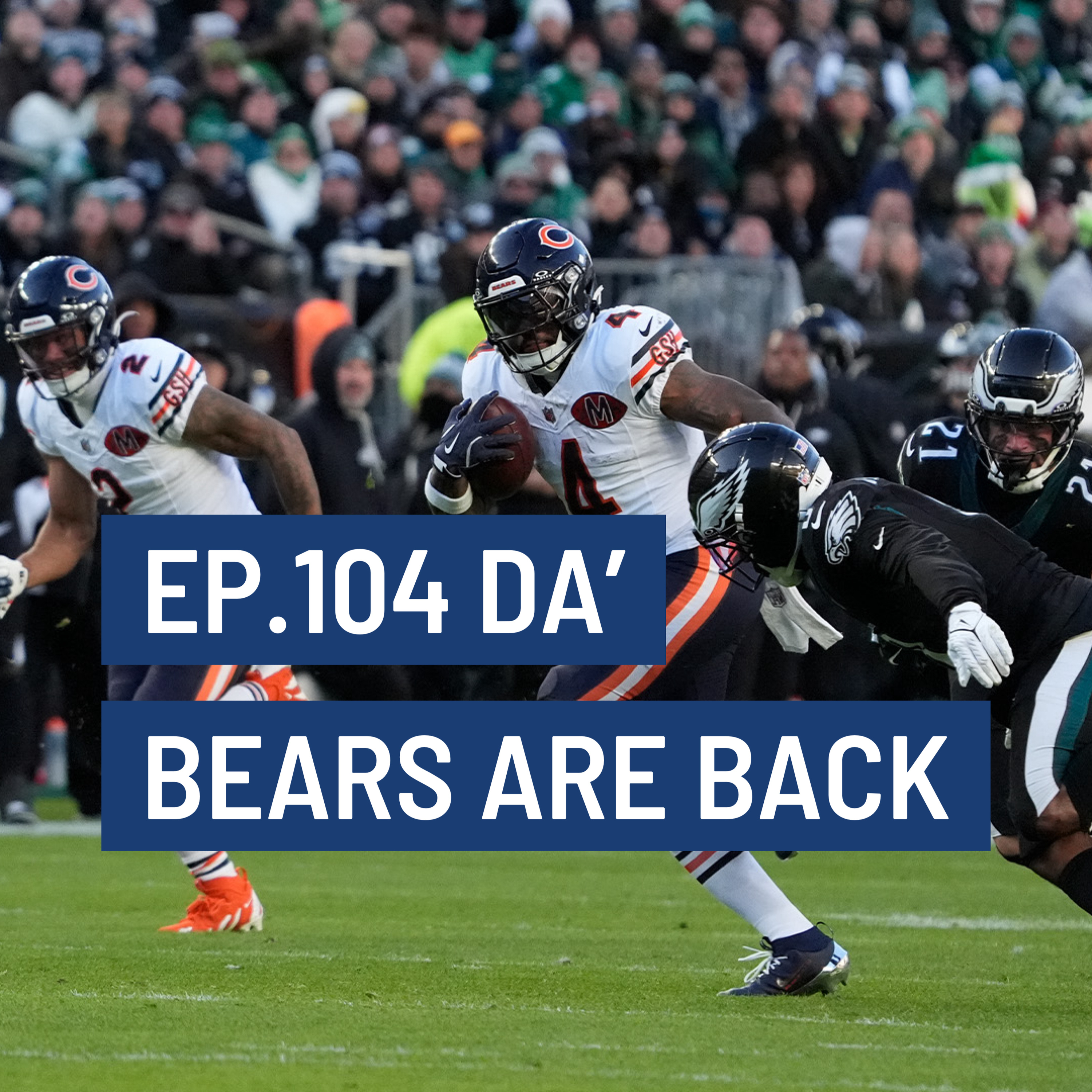 3 and Out Podcast Ep.104- Da' Bears are back