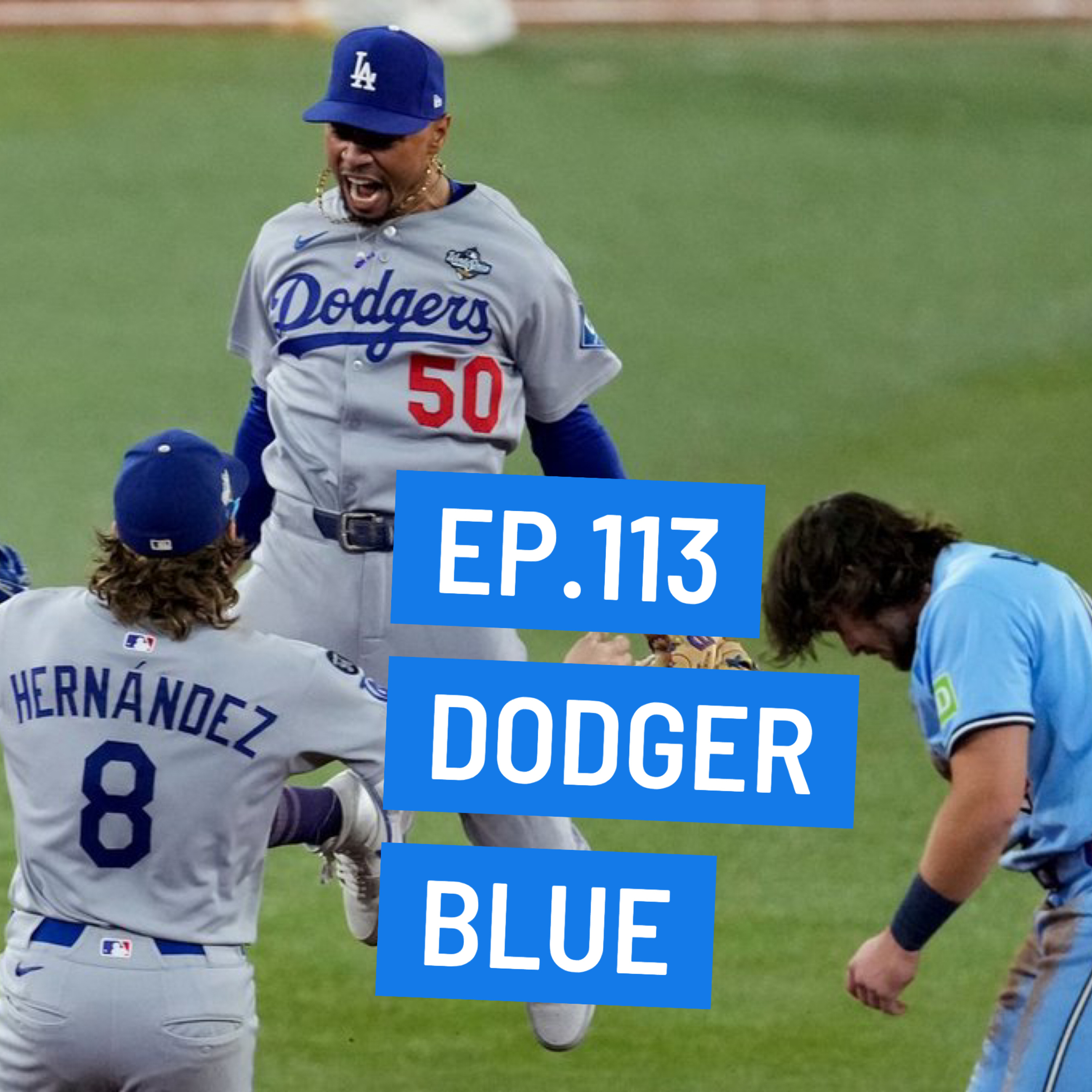 The Grand Slam Podcast Ep. 113- Dodger Blue
