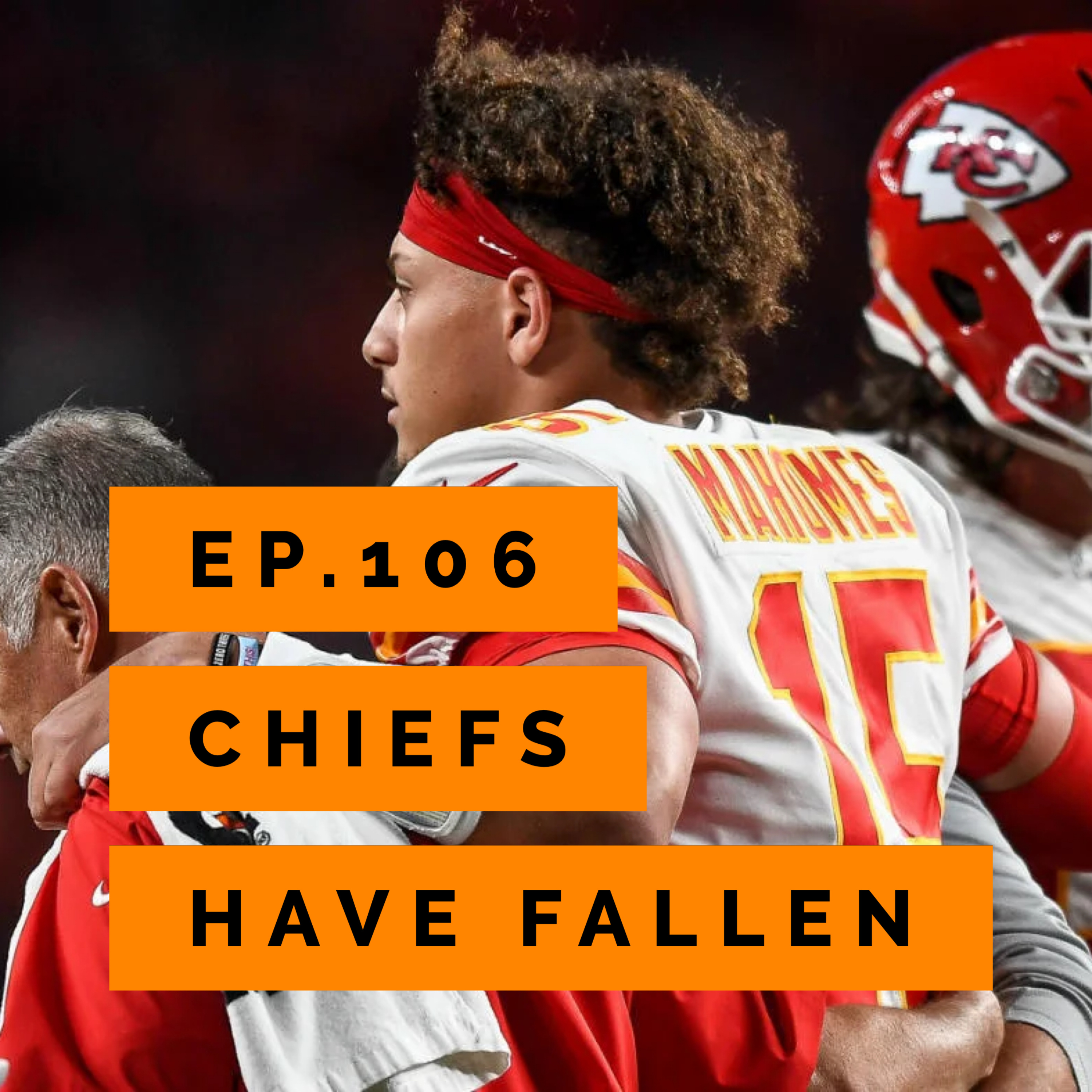 3 and Out Podcast Ep.106- Chiefs have Fallen