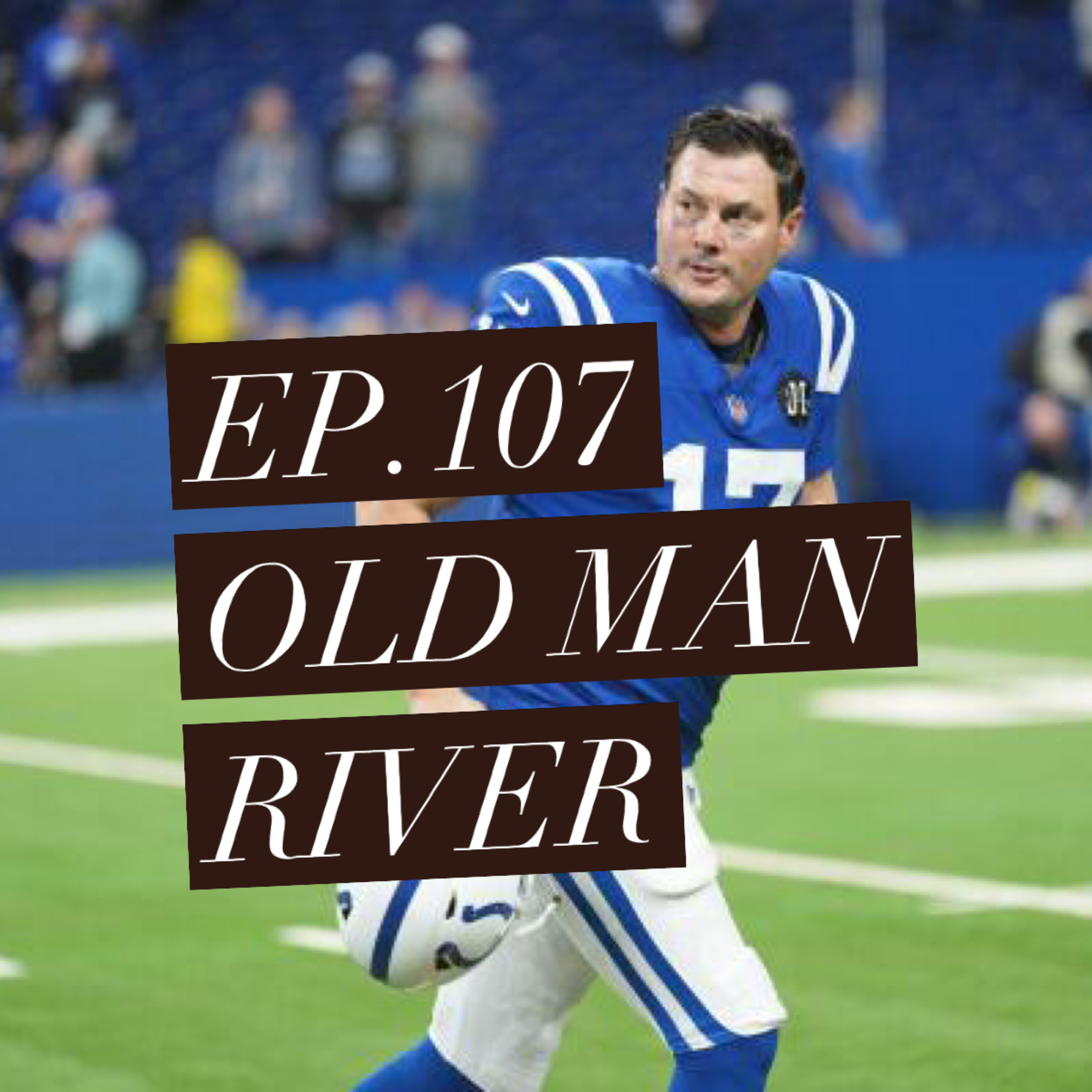 3 and Out Podcast Ep.107- Old Man River