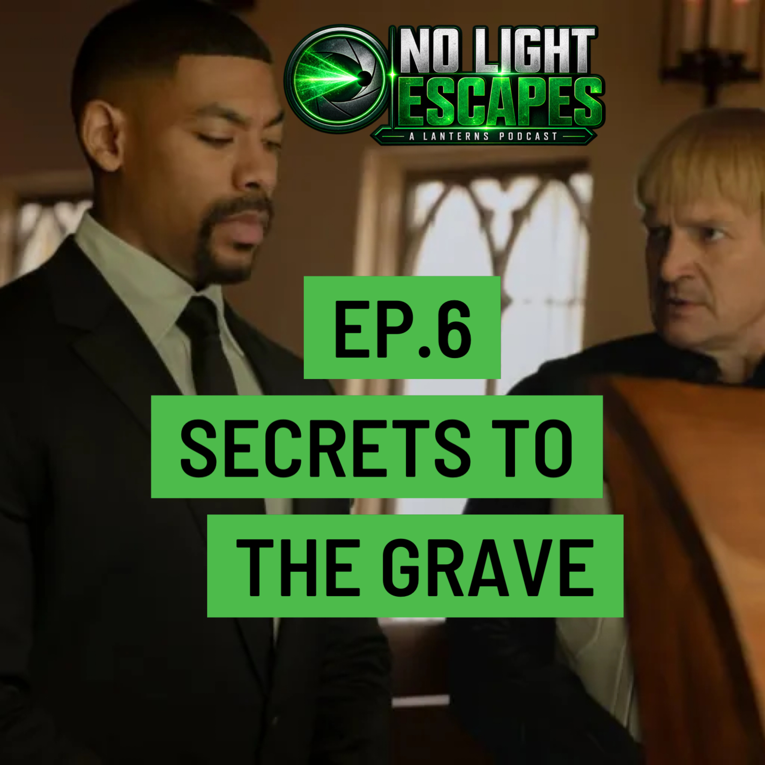 No Light Escapes- A Lanterns Podcast- Ep.6- Secrets to the Grave