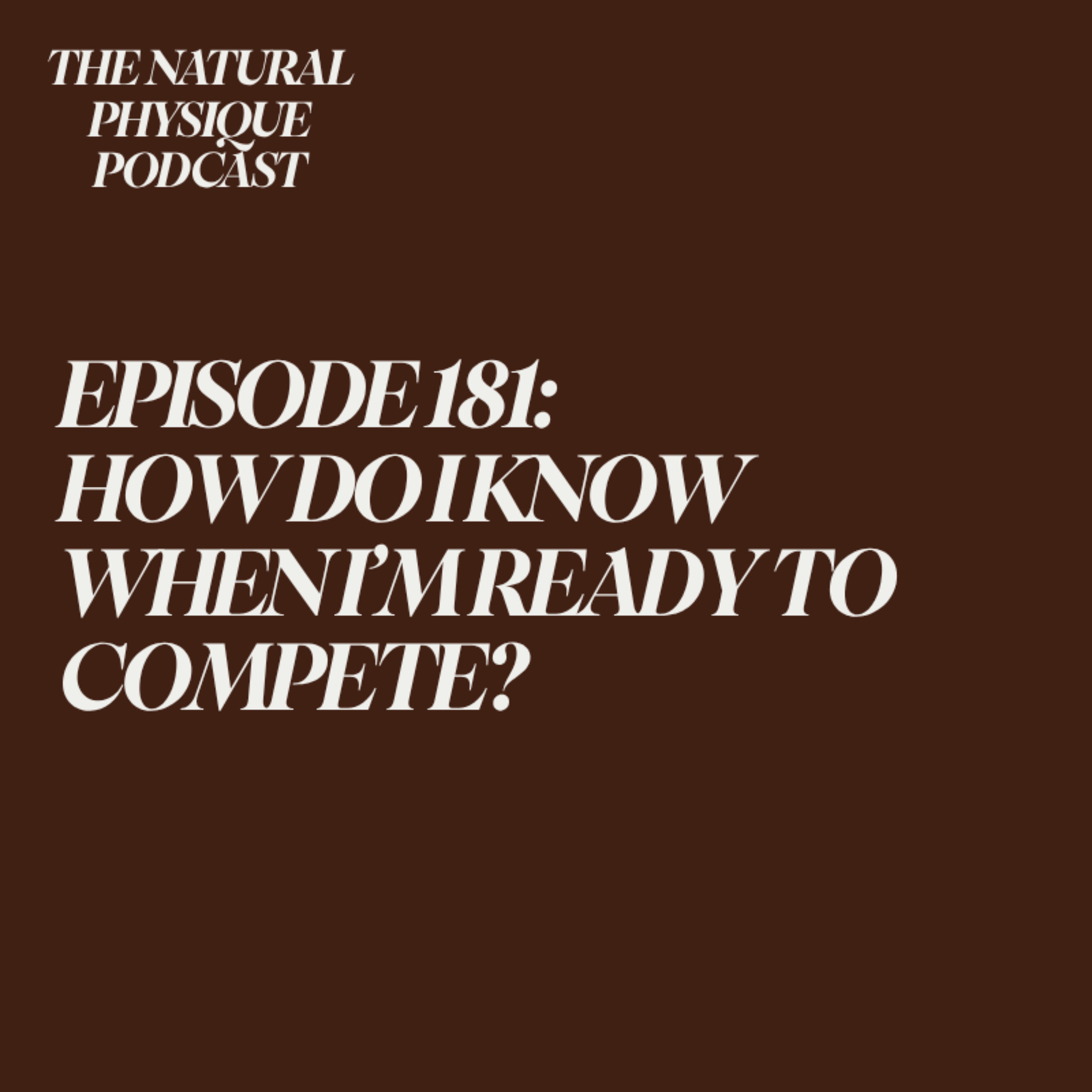 Episode 181: How Do I Know When I’m Ready To Compete?