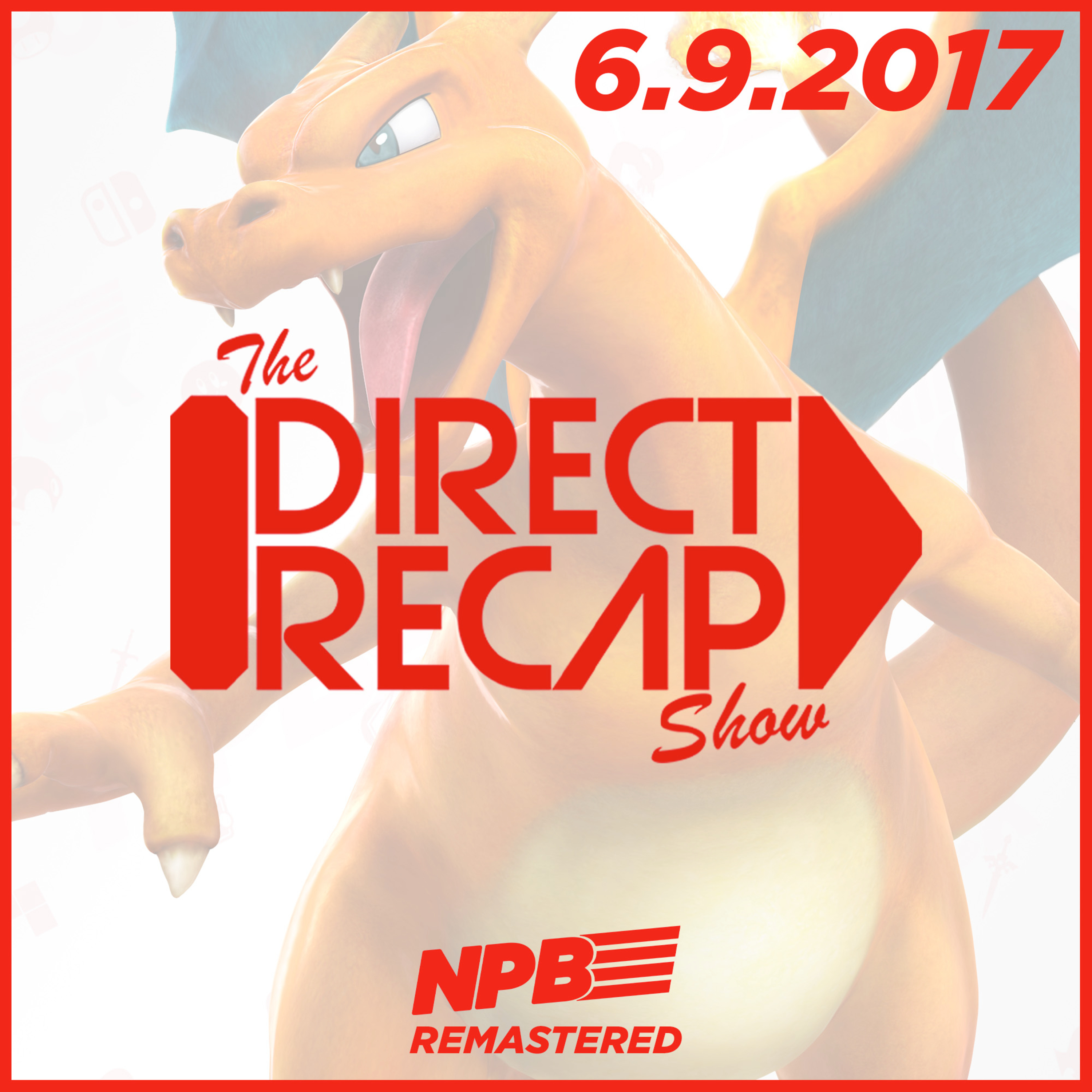 DIRECT RECAP 6.9.2017: Pokemon Ultra Sun and Moon are Coming to 3DS, But What About Switch? episode artwork
