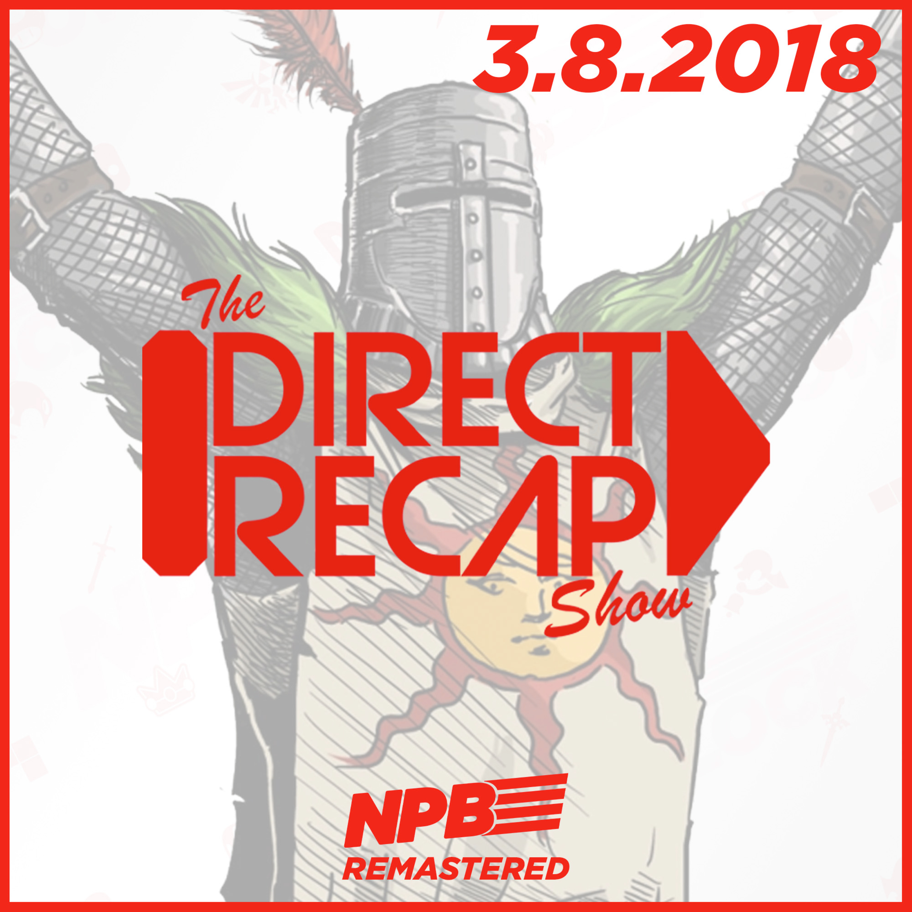 DIRECT RECAP 3.8.2018: Breaking Down the March Nintendo Direct! episode artwork