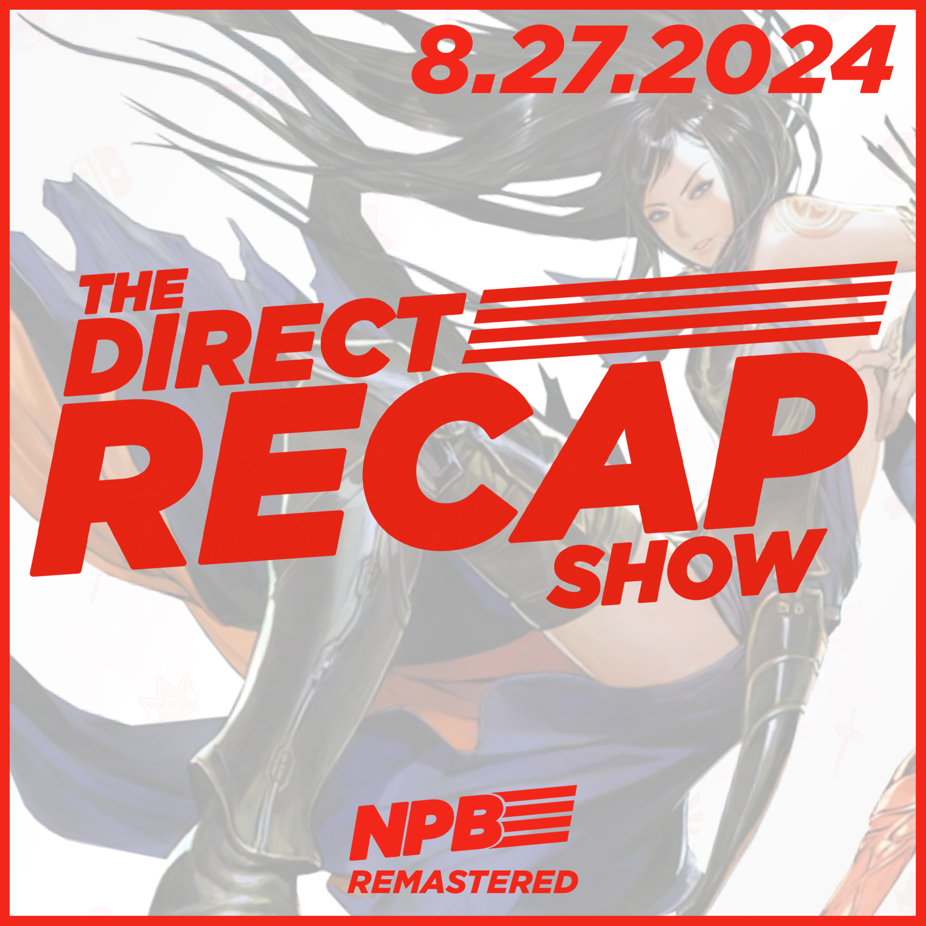 DIRECT RECAP 8.27.2024: Breaking Down the Indie World Showcase and Partner Direct episode artwork