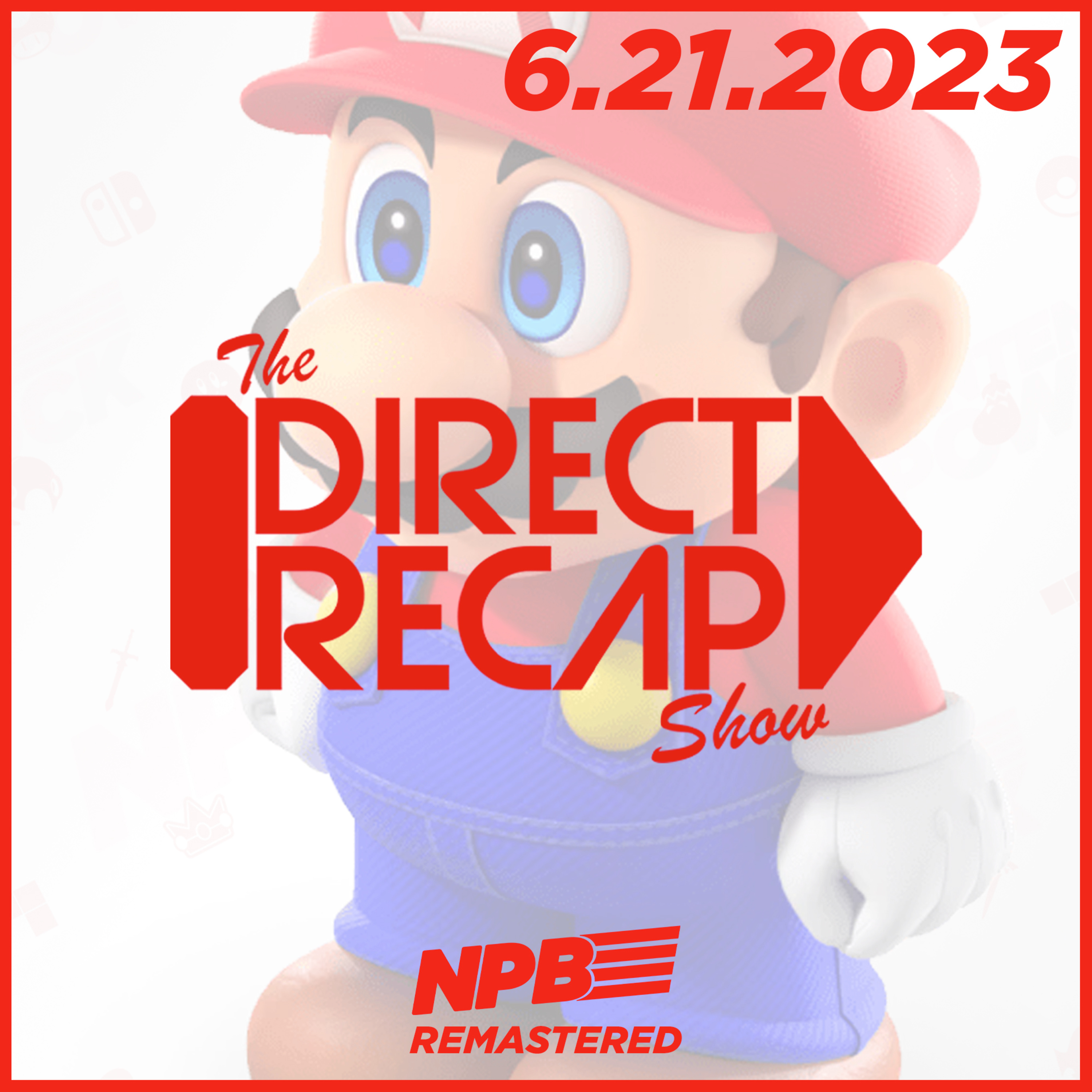 DIRECT RECAP 6.21.2023: Super Mario Bros. Wonder, Super Mario RPG, Pikmin, and More episode artwork