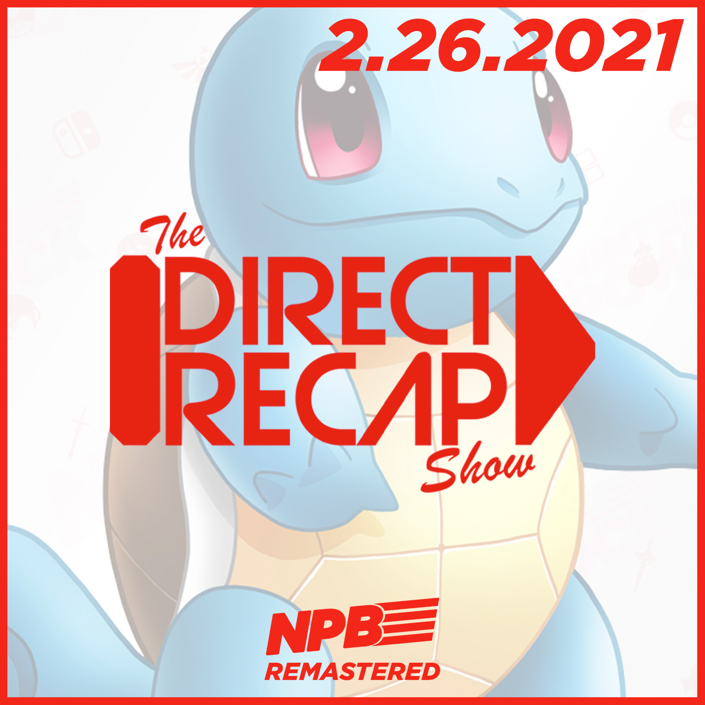 DIRECT RECAP 2.26.2021: Pokemon Presents Announcements and Reactions episode artwork
