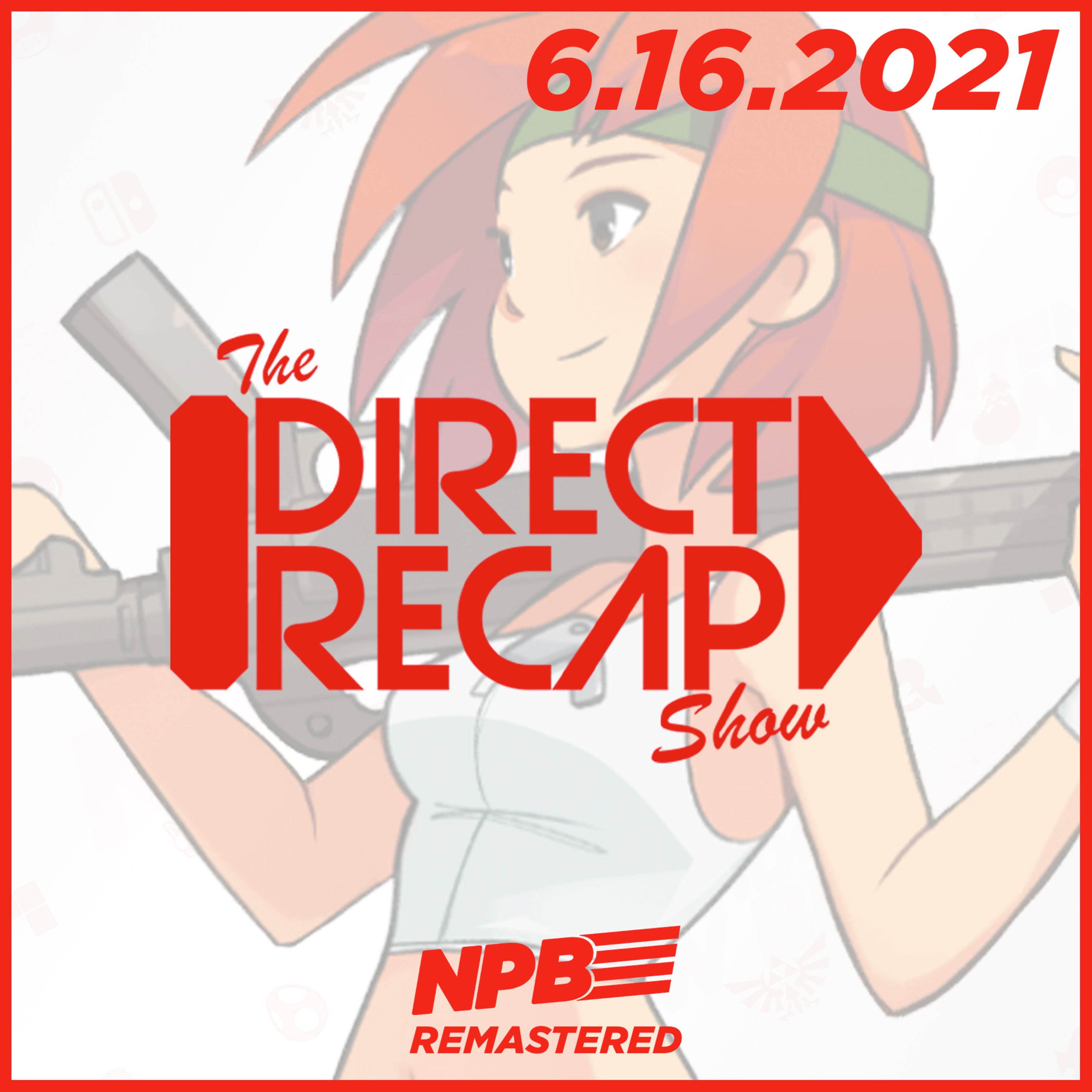 DIRECT RECAP 6.15.2021: Metroid Dread, Breath of the Wild 2, Advance Wars, Shin Megami Tensei, and More episode artwork