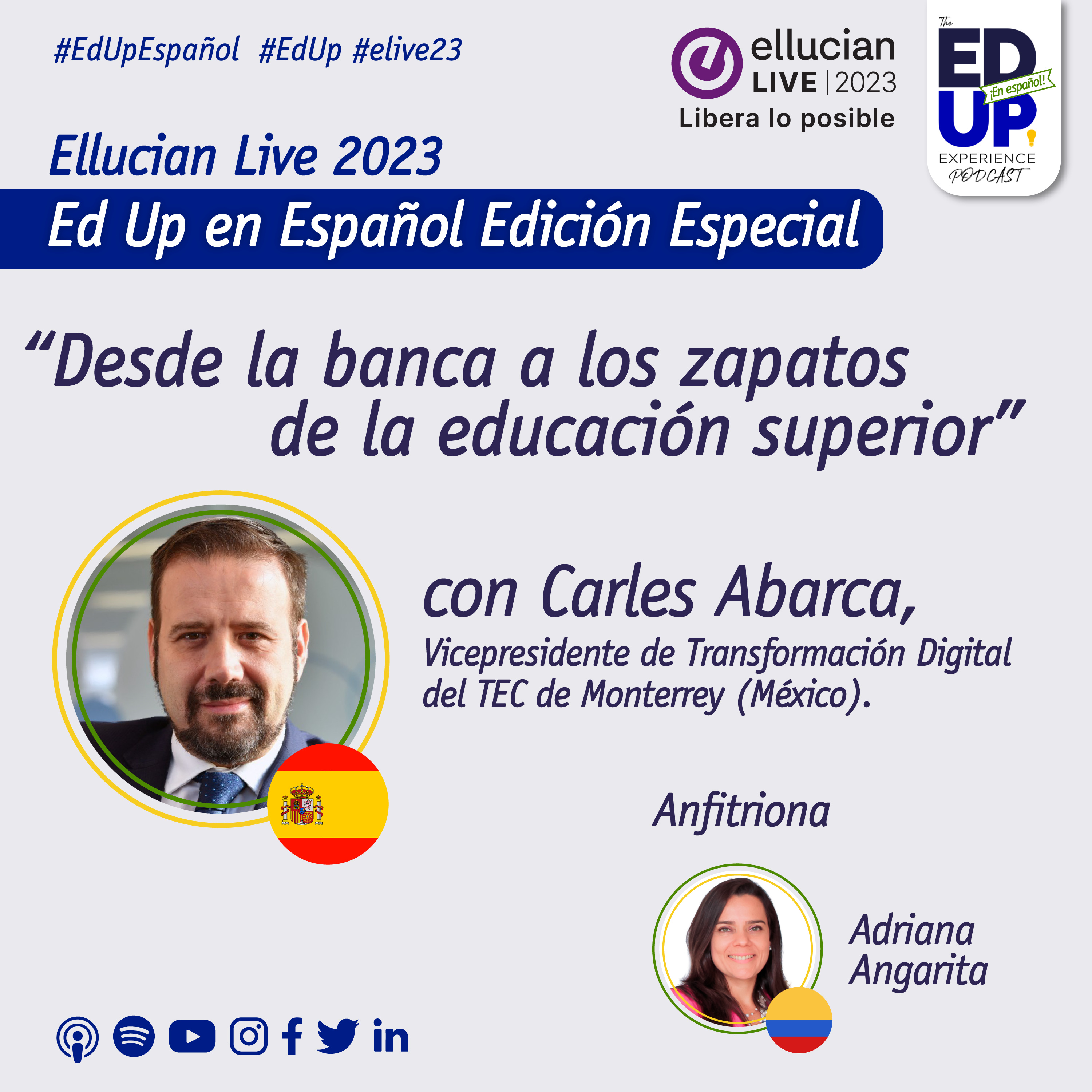 Ed. Especial 1 Ellucian Live 2023 / Carles Abarca, Vicepresidente de Transformación Digital TEC de Monterrey: “Desde la banca a los zapatos de la educación superior”